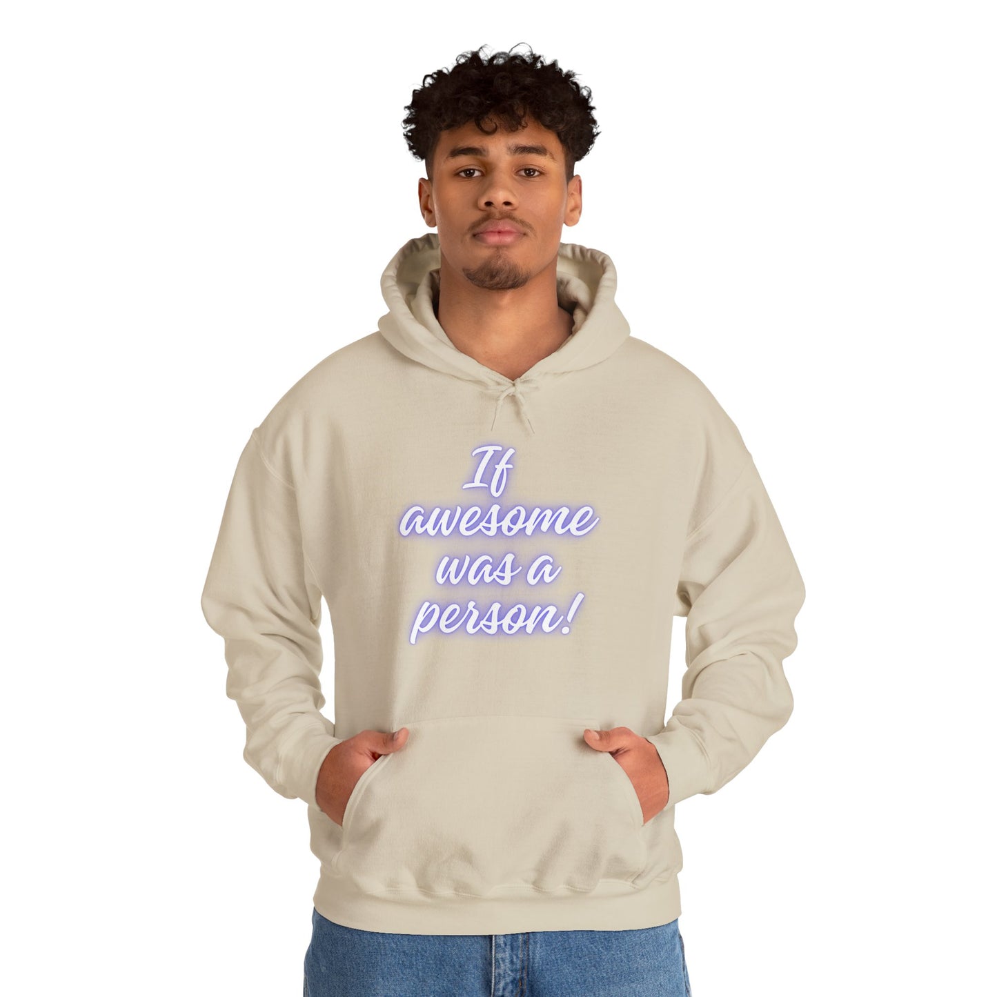 Funny Unisex Hoodie - 'If Awesome Was a Person' Inspirational Sweatshirt