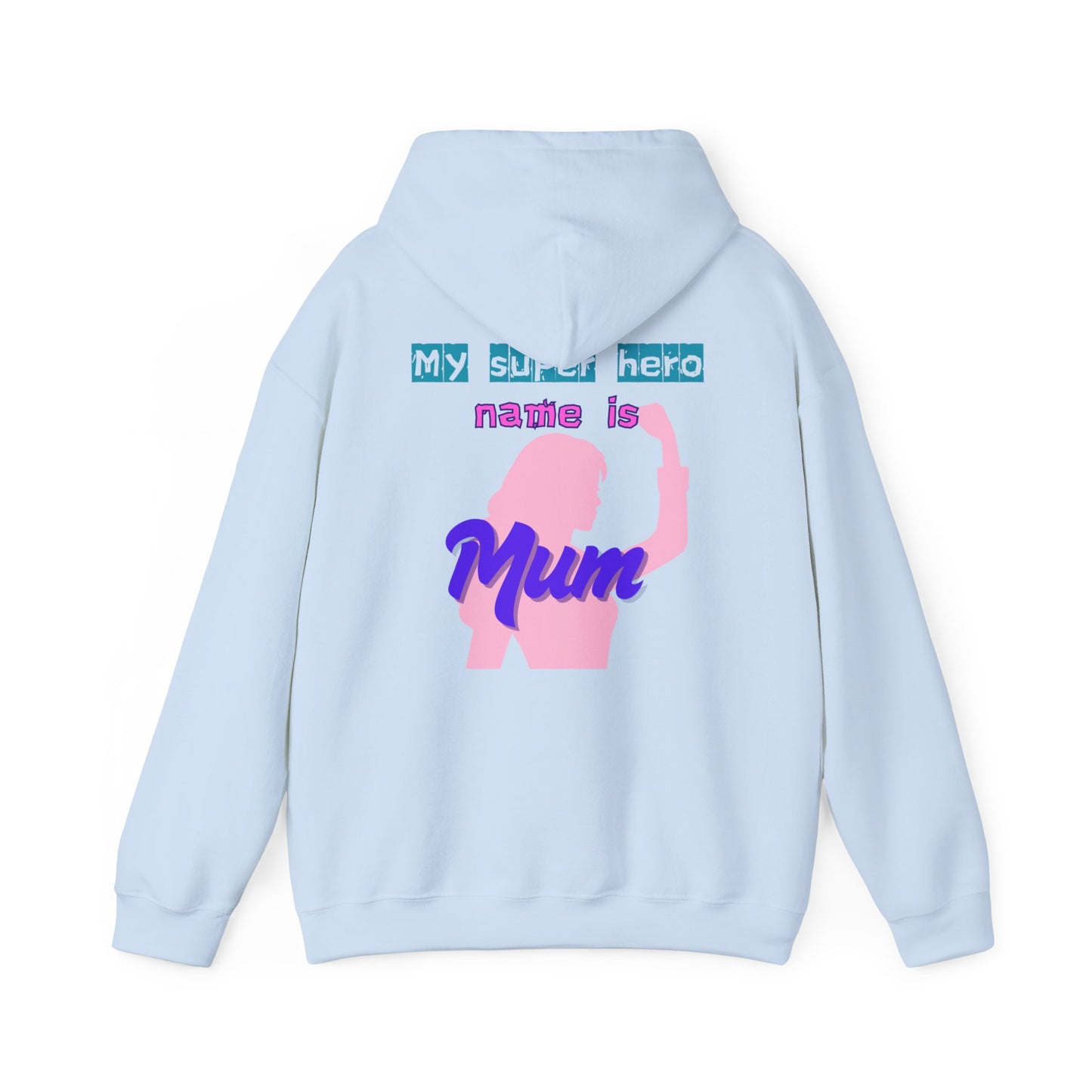 My Superhero is Mum Hoodie -Print on Back
