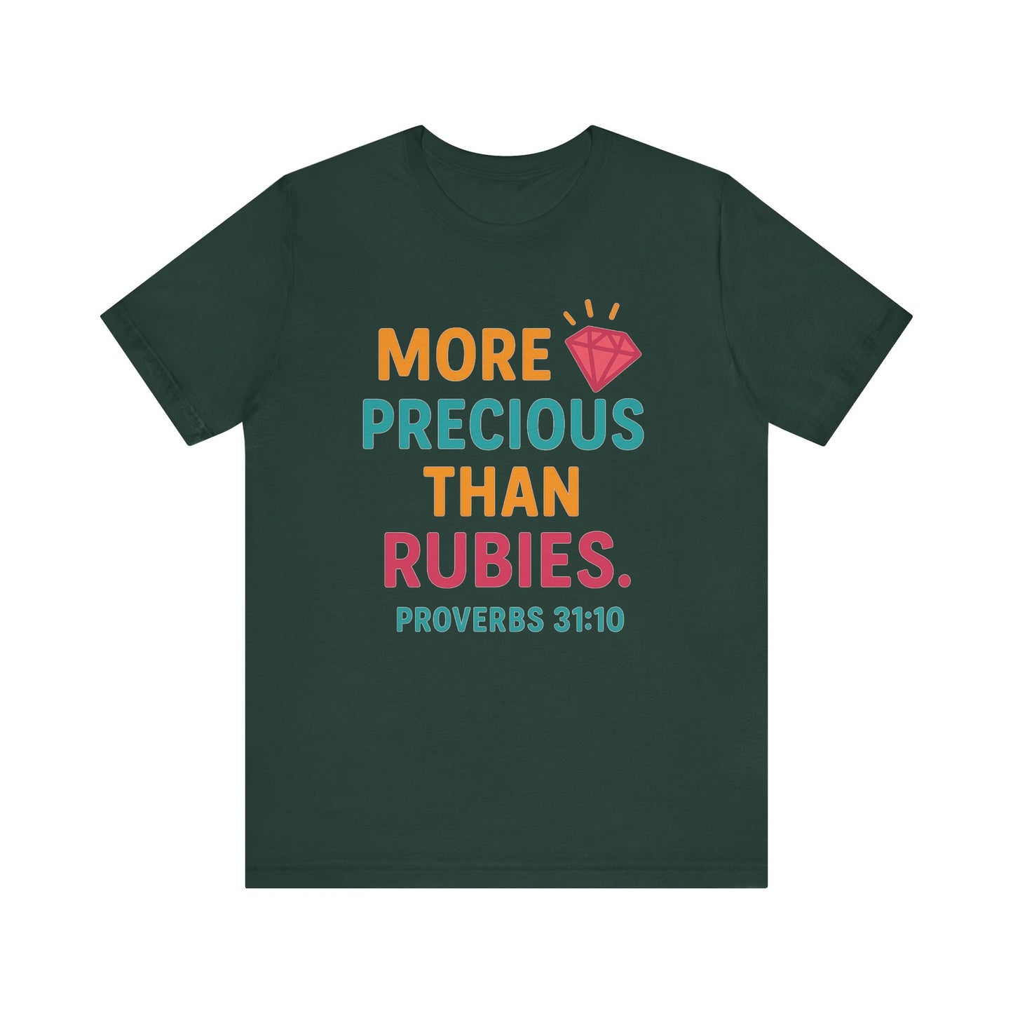 More Precious Than Rubies Tee, Inspirational T-Shirt, Faith-Based Clothing, Christian Gift, Bible Verse Apparel