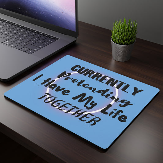 Currently Pretending Mouse Pad, Fun Office Accessory, Cute Desk Decor, Ideal Gift for Students, Home Office Essentials, Motivational Gift