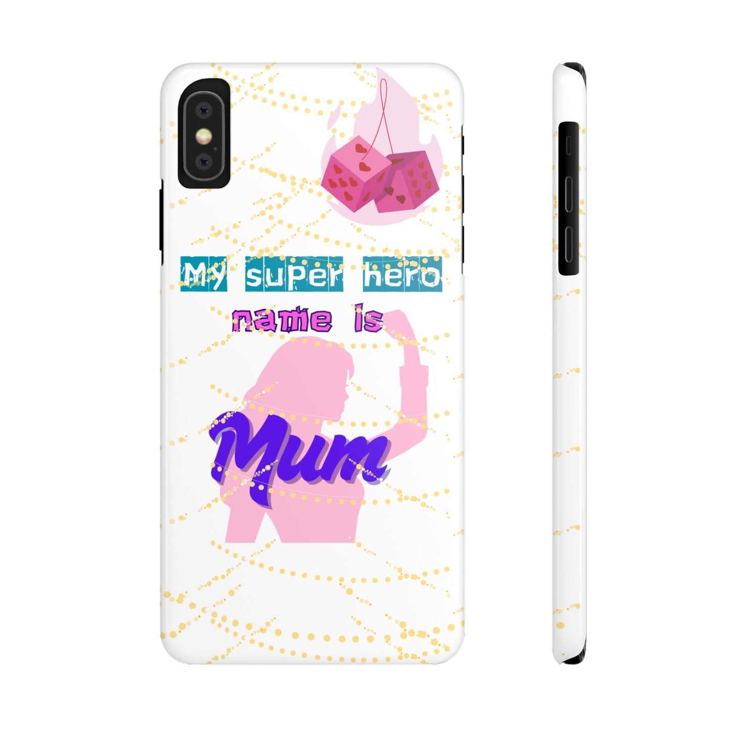 Custom Slim Phone Case - 'My Super Hero Name is Mum' Design