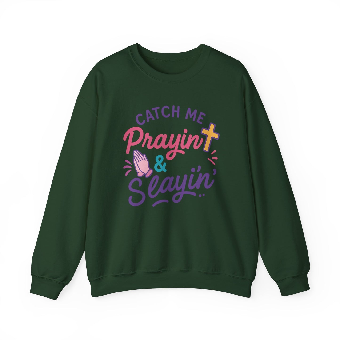 Catch Me Pray'in & Slay'in Unisex Crewneck Sweatshirt, Faith-Inspired Apparel, God Quote Gift, Cute Christian Sweater, Cozy Church Outfit