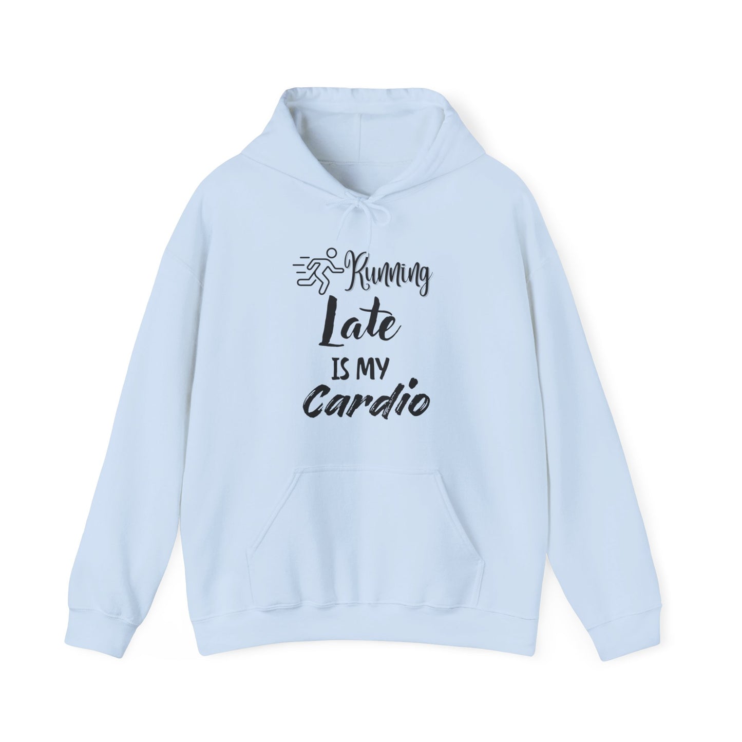 Running Late is My Cardio Hoodie - Unisex Heavy Blend Sweatshirt for Fitness Lovers