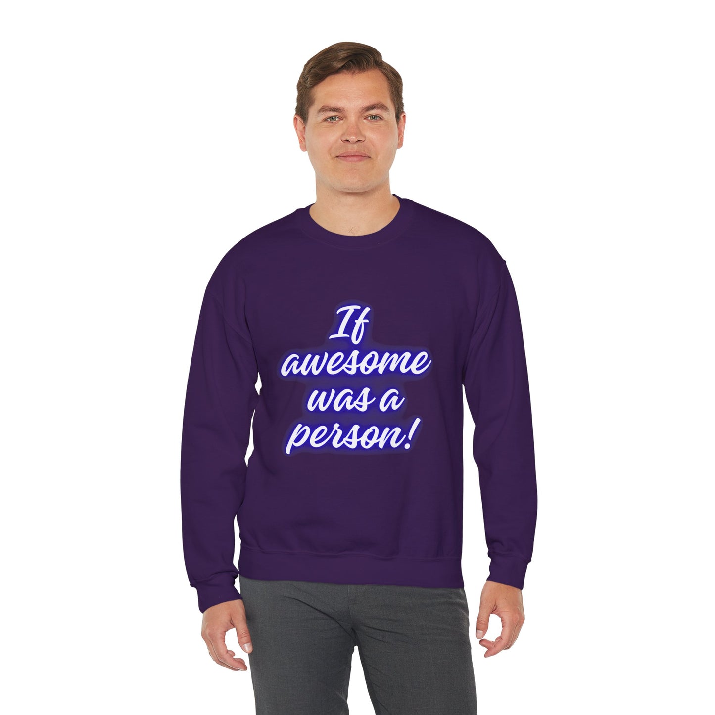 If Awesome Was a Person Crewneck Sweatshirt - Unisex Heavy Blend™