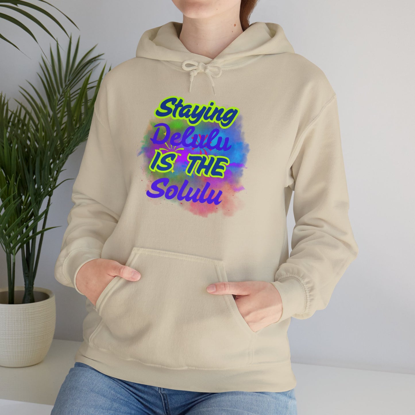 Colorful Unisex Hooded Sweatshirt - Staying Delulu IS THE Solulu