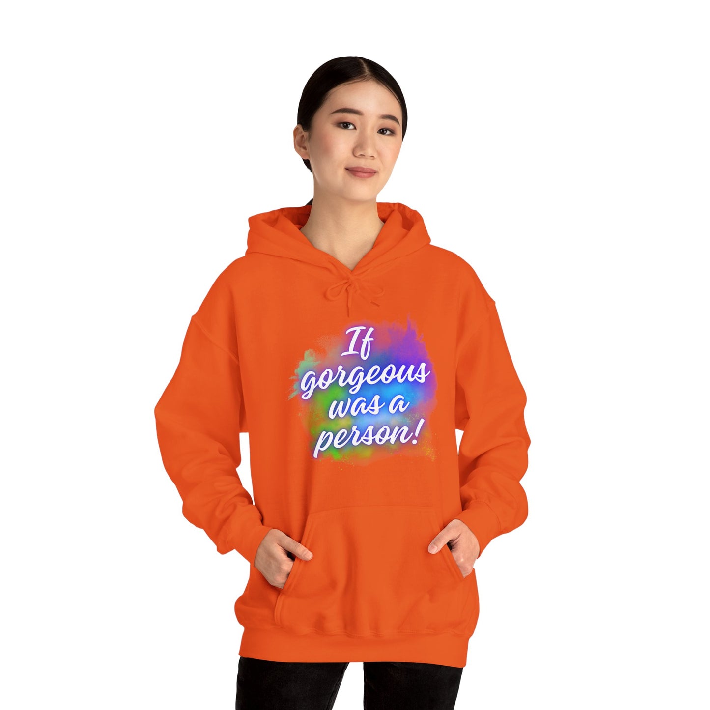 If Gorgeous Was a Person Hoodie - Unisex Heavy Blend Sweatshirt