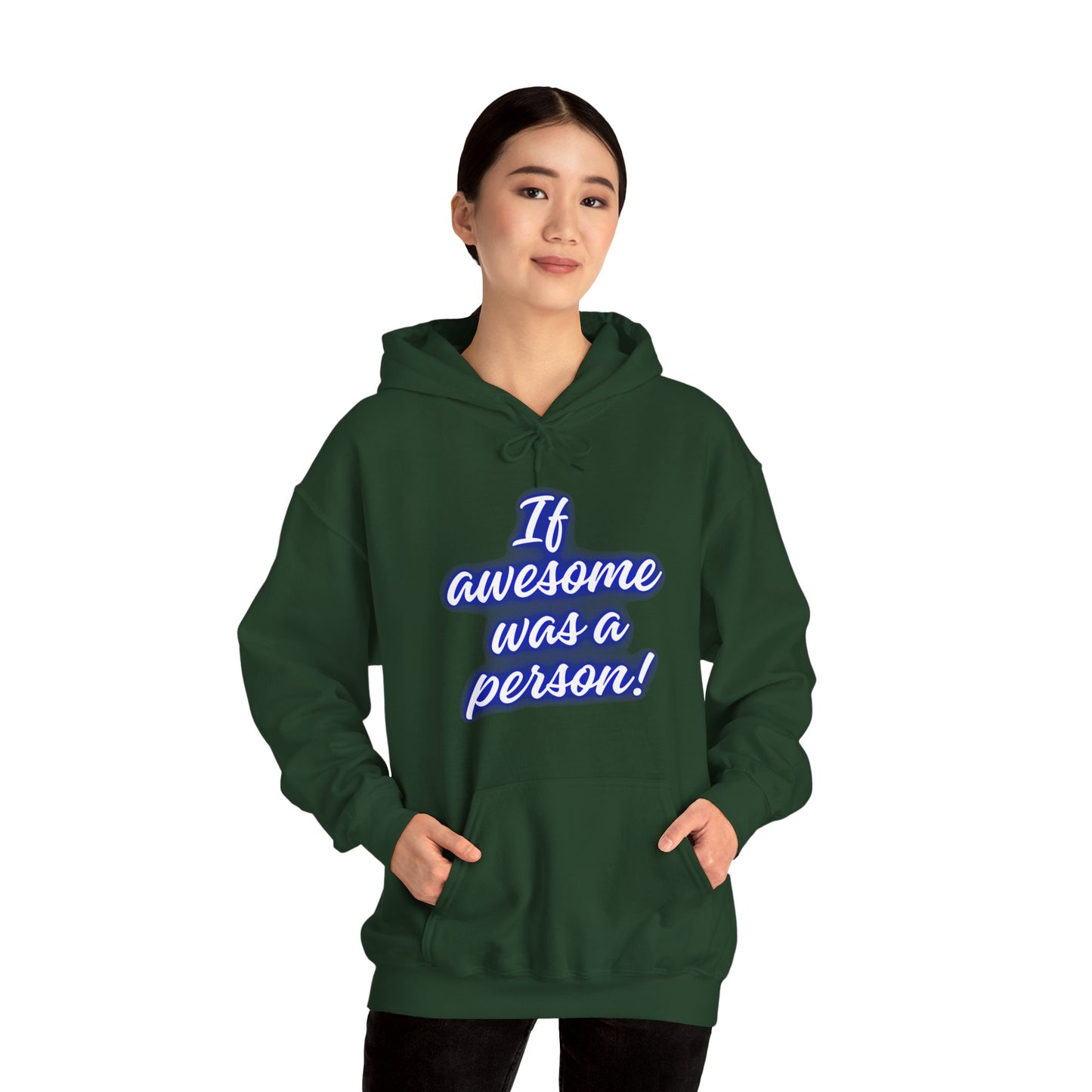 Funny Unisex Hoodie - 'If Awesome Was a Person' Inspirational Sweatshirt