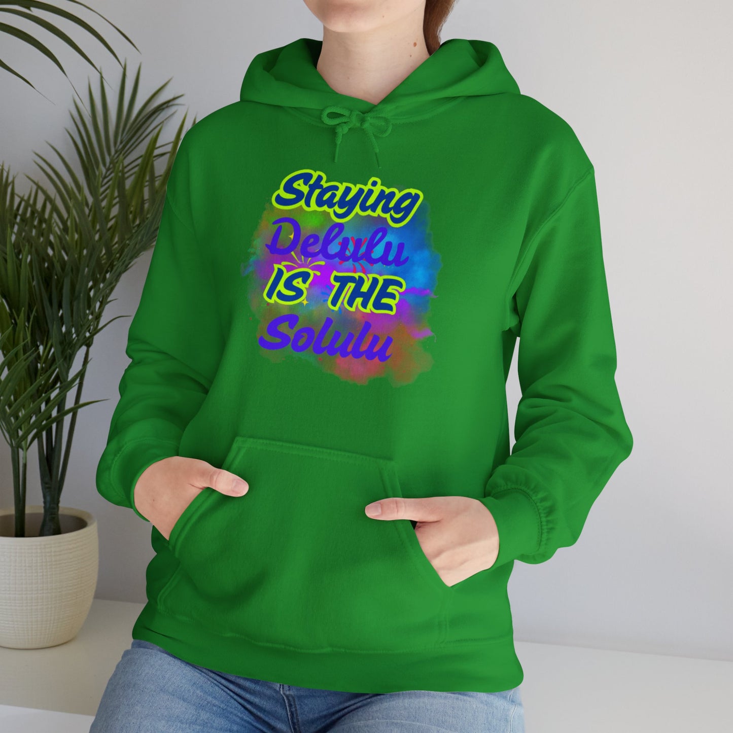 Colorful Unisex Hooded Sweatshirt - Staying Delulu IS THE Solulu