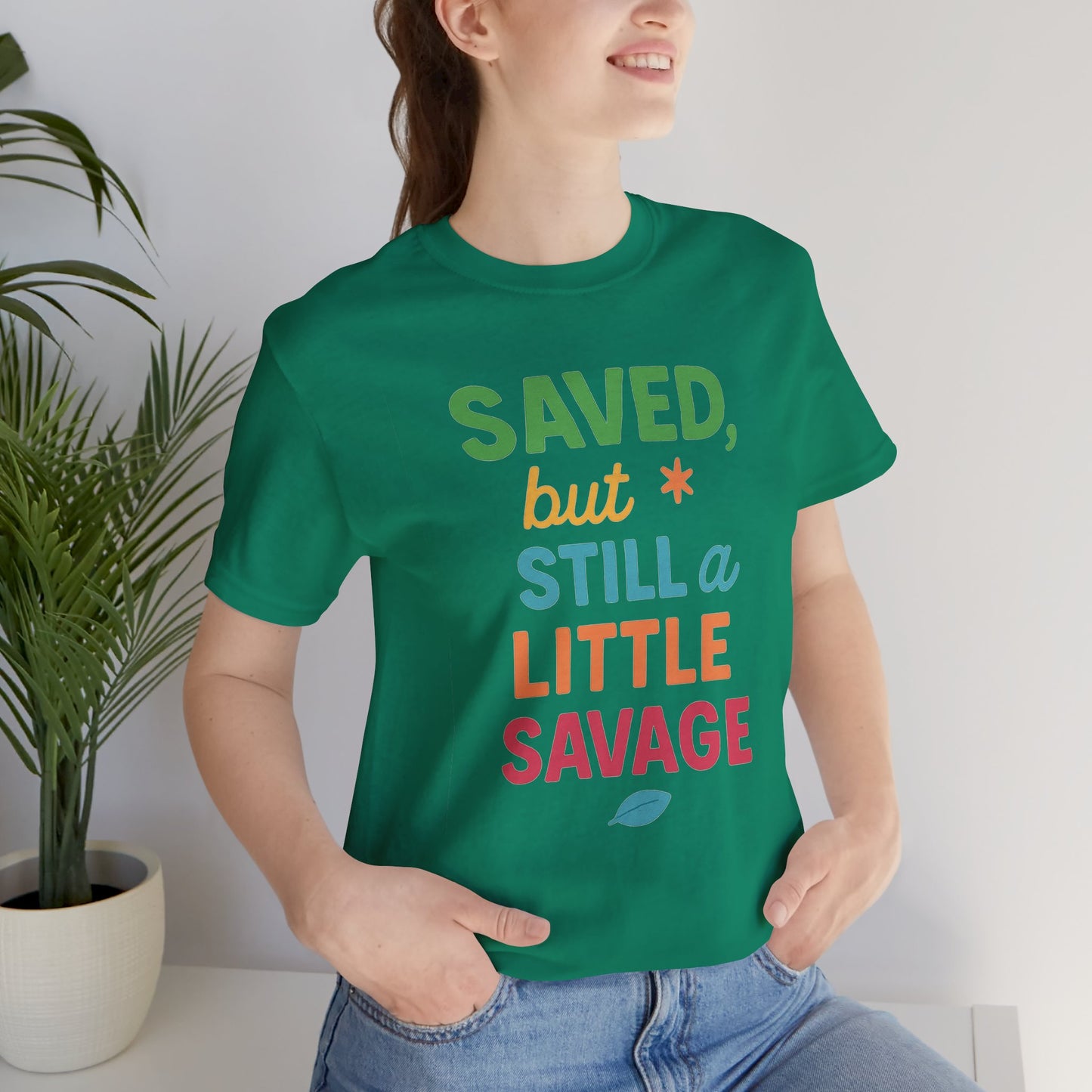 Saved But Still a Little Savage Tee, Fun Graphic T-Shirt, Unisex Short Sleeve Shirt, Casual Gift, Motivational Quote Top