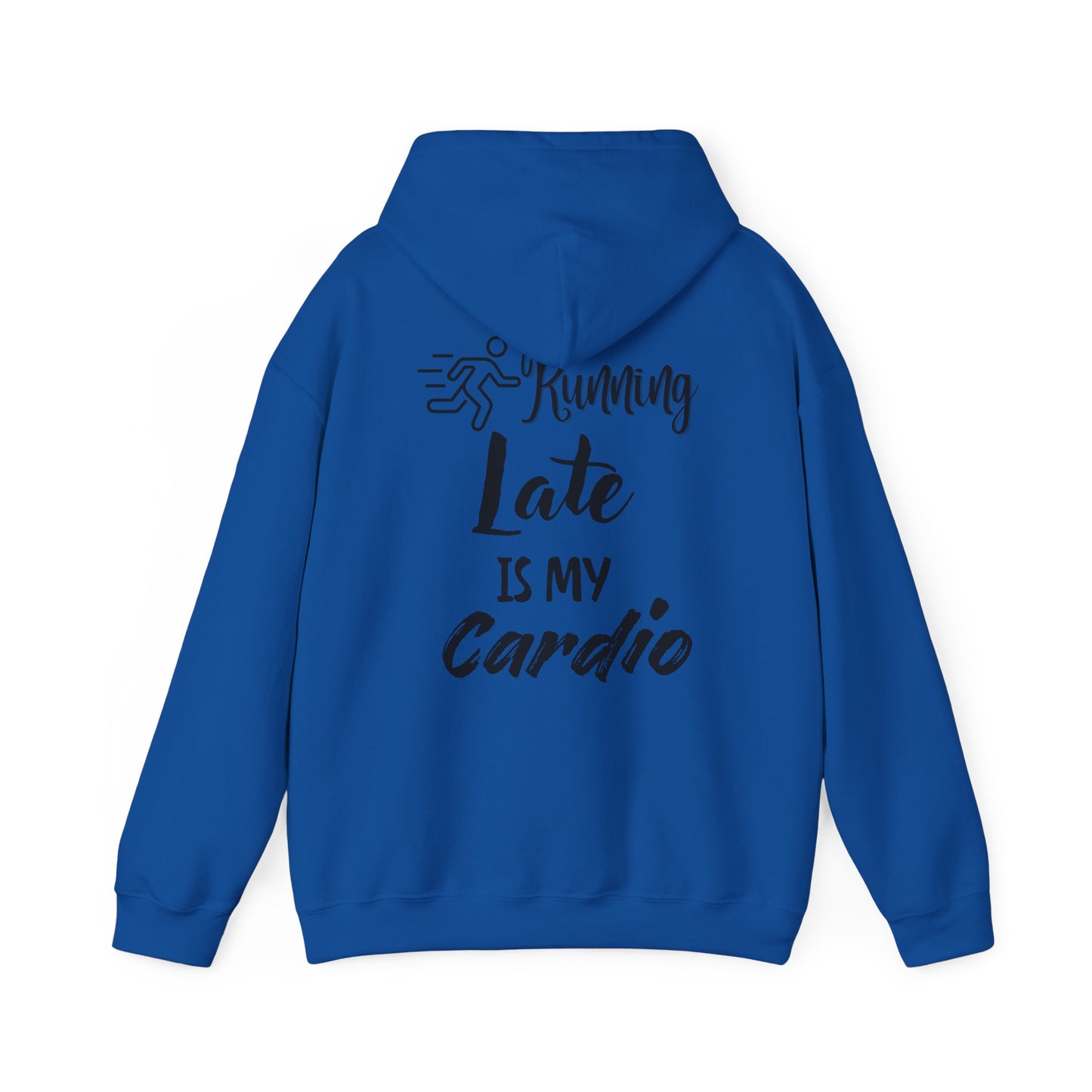 Running Late is My Cardio Hoodie - Unisex Heavy Blend Sweatshirt for Fitness Lovers