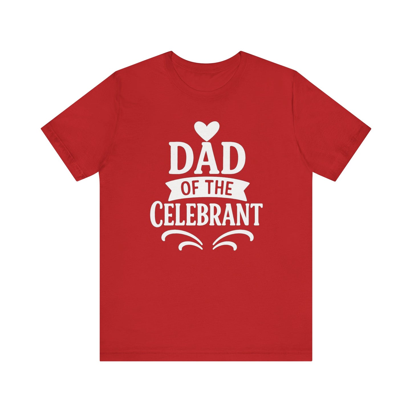 Celebration Dad Tee - Father's Day Gift, Unisex Jersey T-Shirt, Parent Humor Shirt, Casual Family Wear, Birthday Present