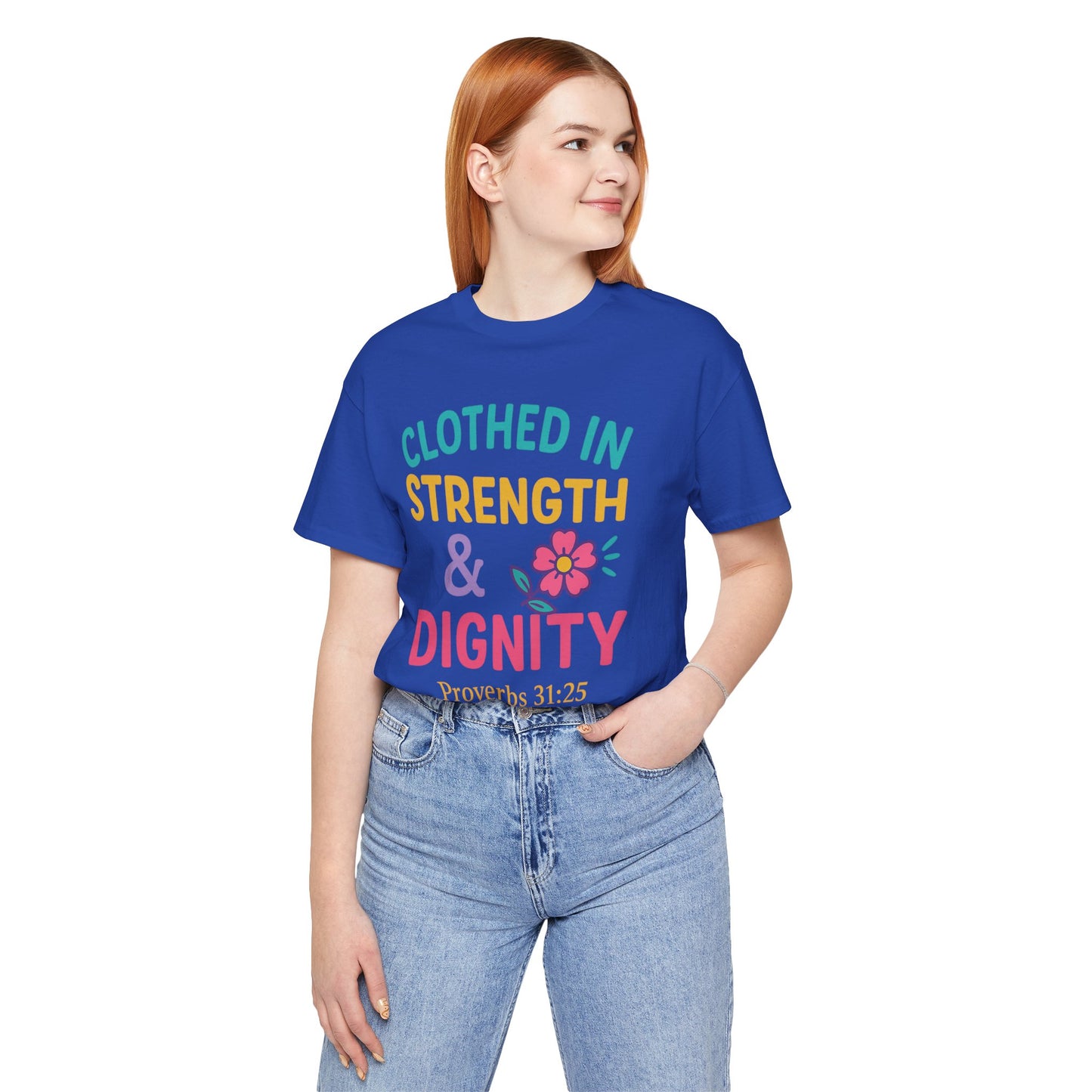 Strength & Dignity Tee, Inspirational Shirt, Proverbs 31:25 T-Shirt, Faith-Based Apparel, Motivational Gift for Her