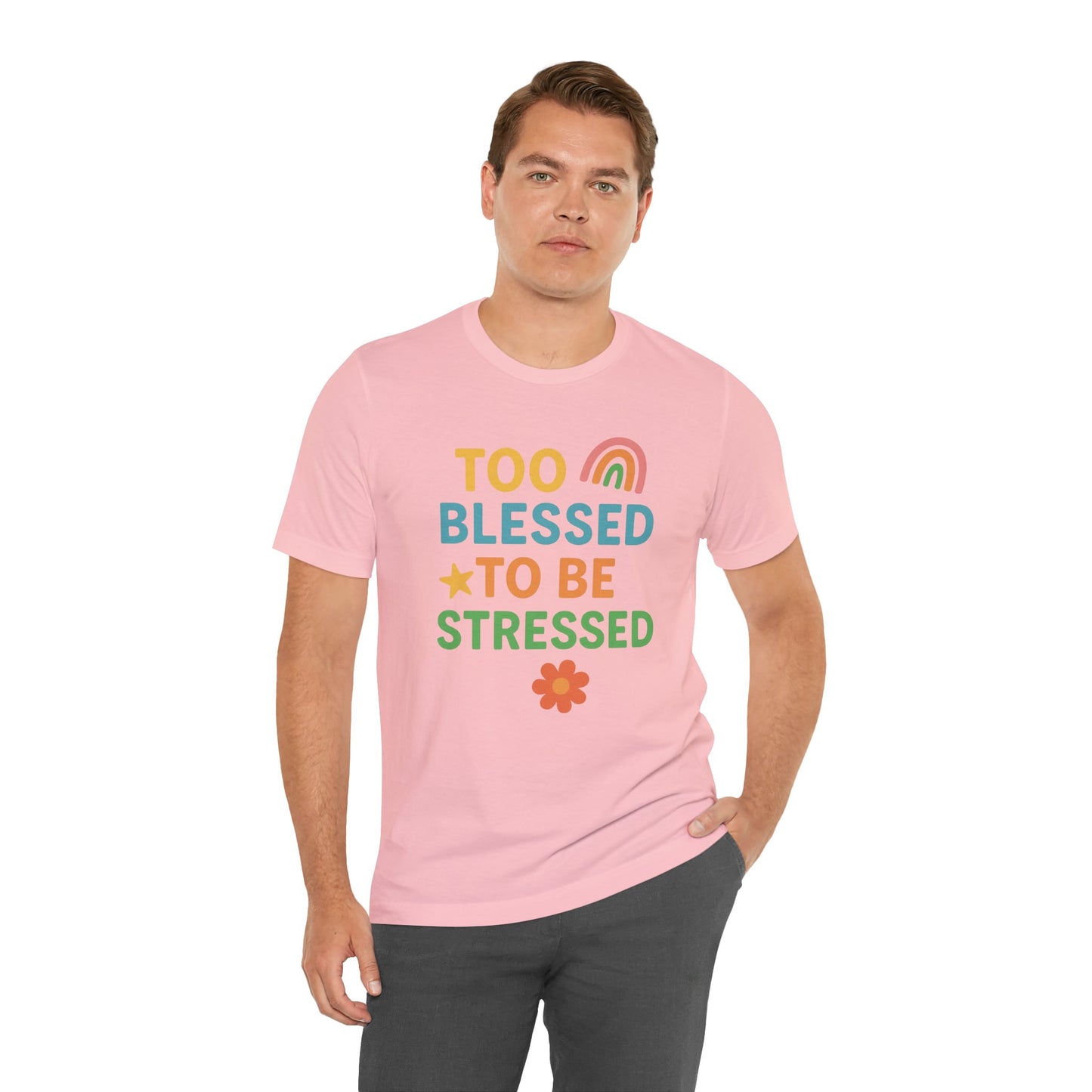 Too Blessed to Be Stressed Tee | Motivational T-Shirt | Gift for Friends | Relaxation Apparel | Positive Vibes Shirt | Everyday Casual Wear