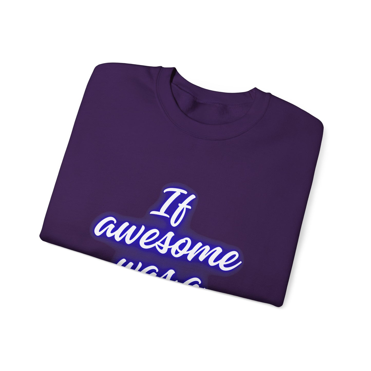 If Awesome Was a Person Crewneck Sweatshirt - Unisex Heavy Blend™