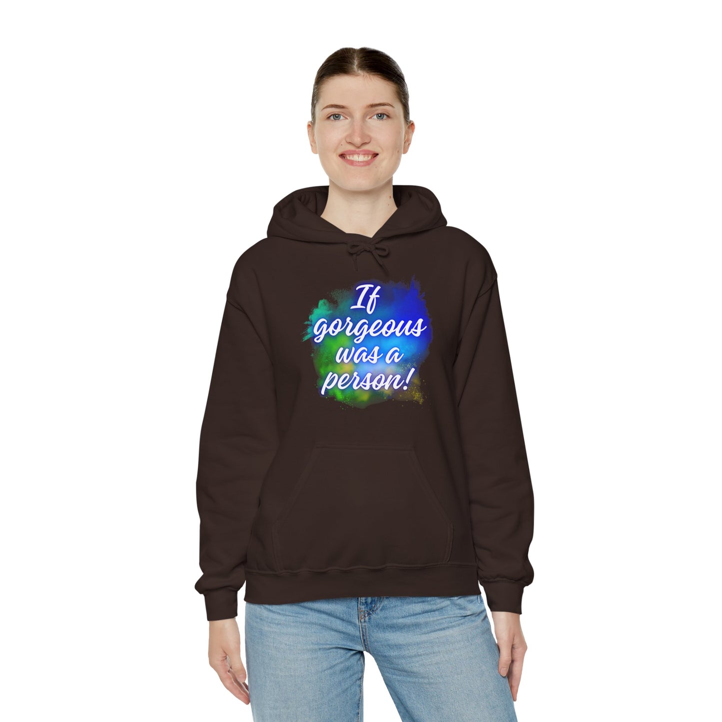 If Gorgeous Was a Person Hoodie - Unisex Heavy Blend Sweatshirt