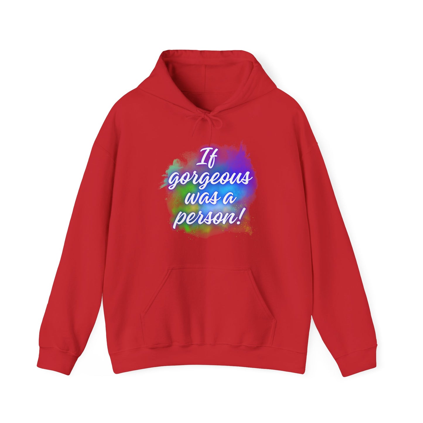 If Gorgeous Was a Person Hoodie - Unisex Heavy Blend Sweatshirt
