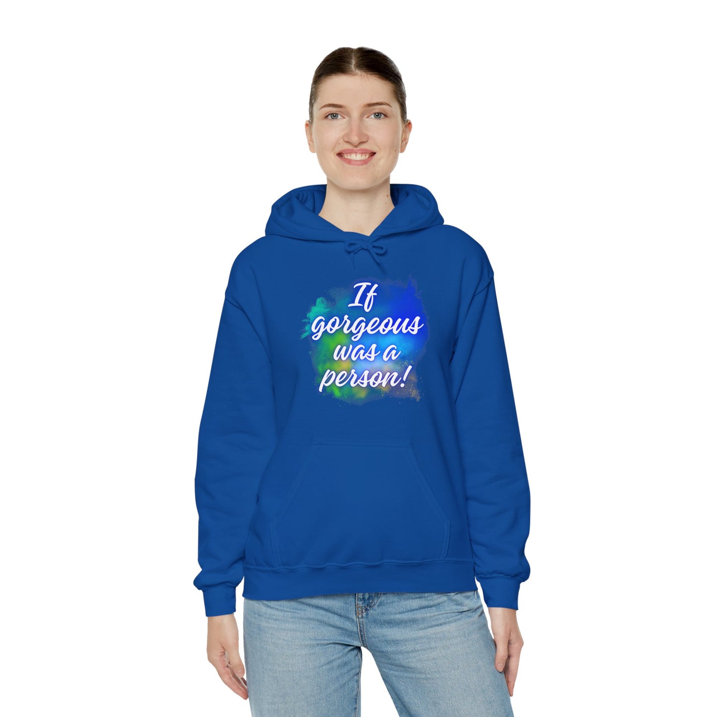 If Gorgeous Was a Person Hoodie - Unisex Heavy Blend Sweatshirt