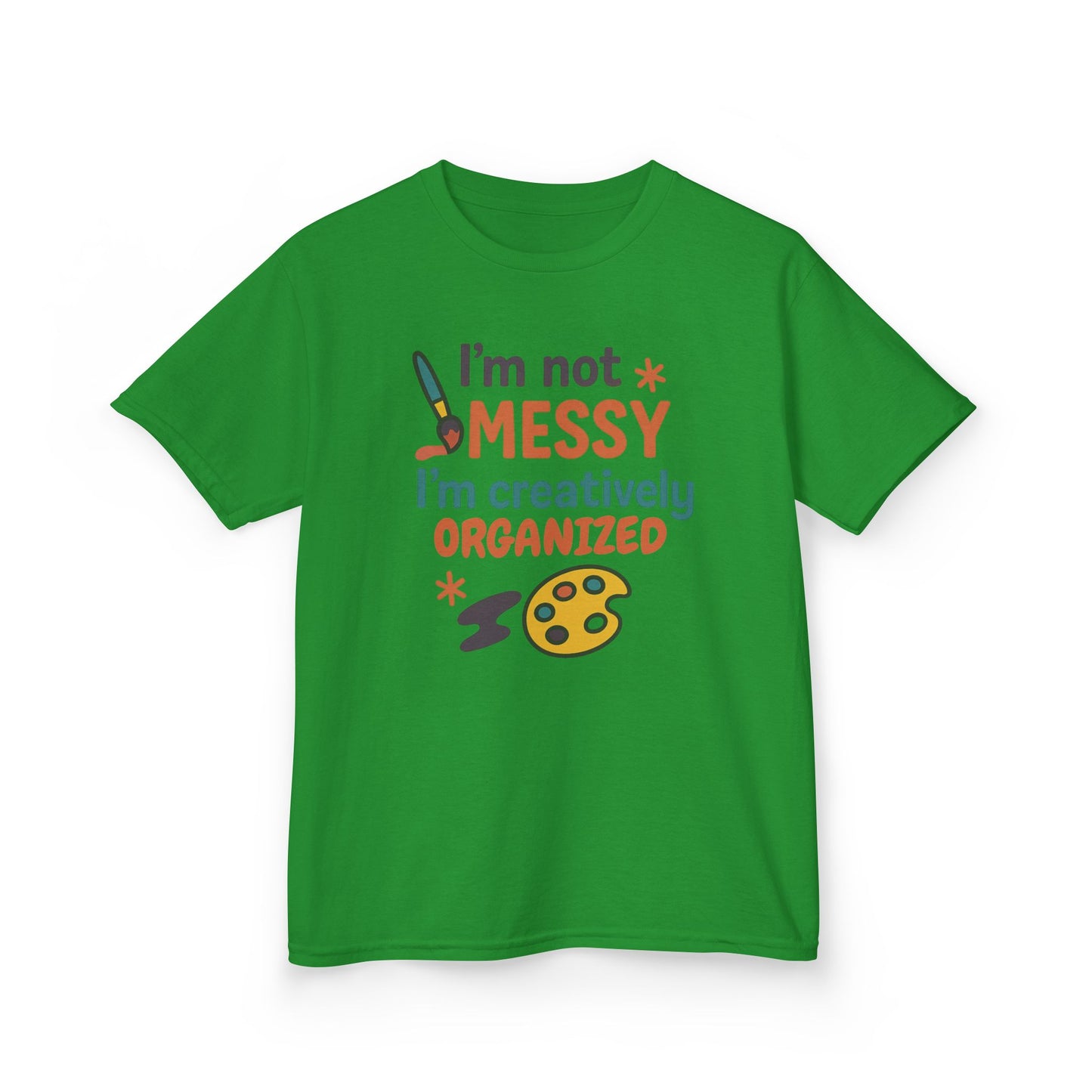 Creative Kids Tee - I'm Not Messy I'm Creatively Organized, Fun Gift for Artsy Kids, Birthday, Art Lovers, Playful Kids, Creative Apparel