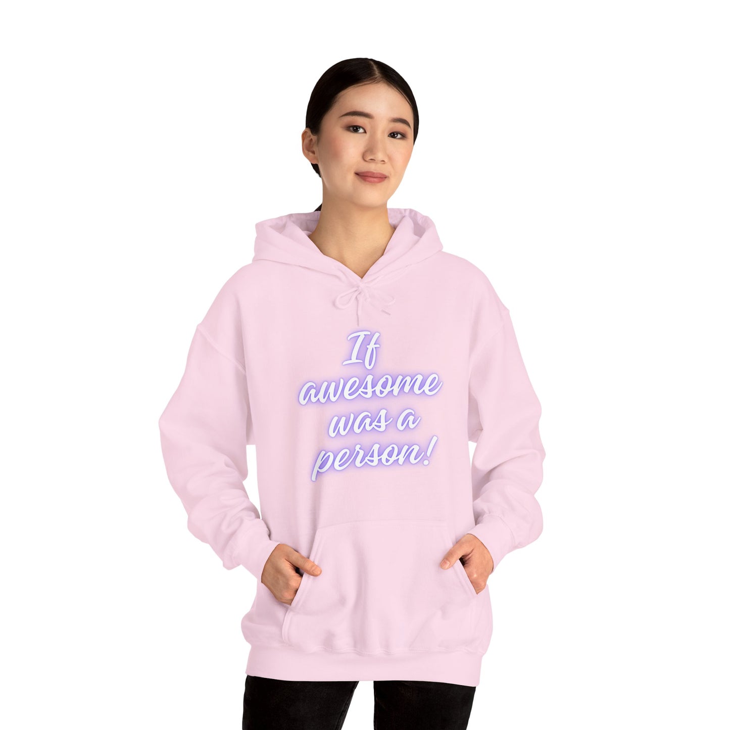 Funny Unisex Hoodie - 'If Awesome Was a Person' Inspirational Sweatshirt