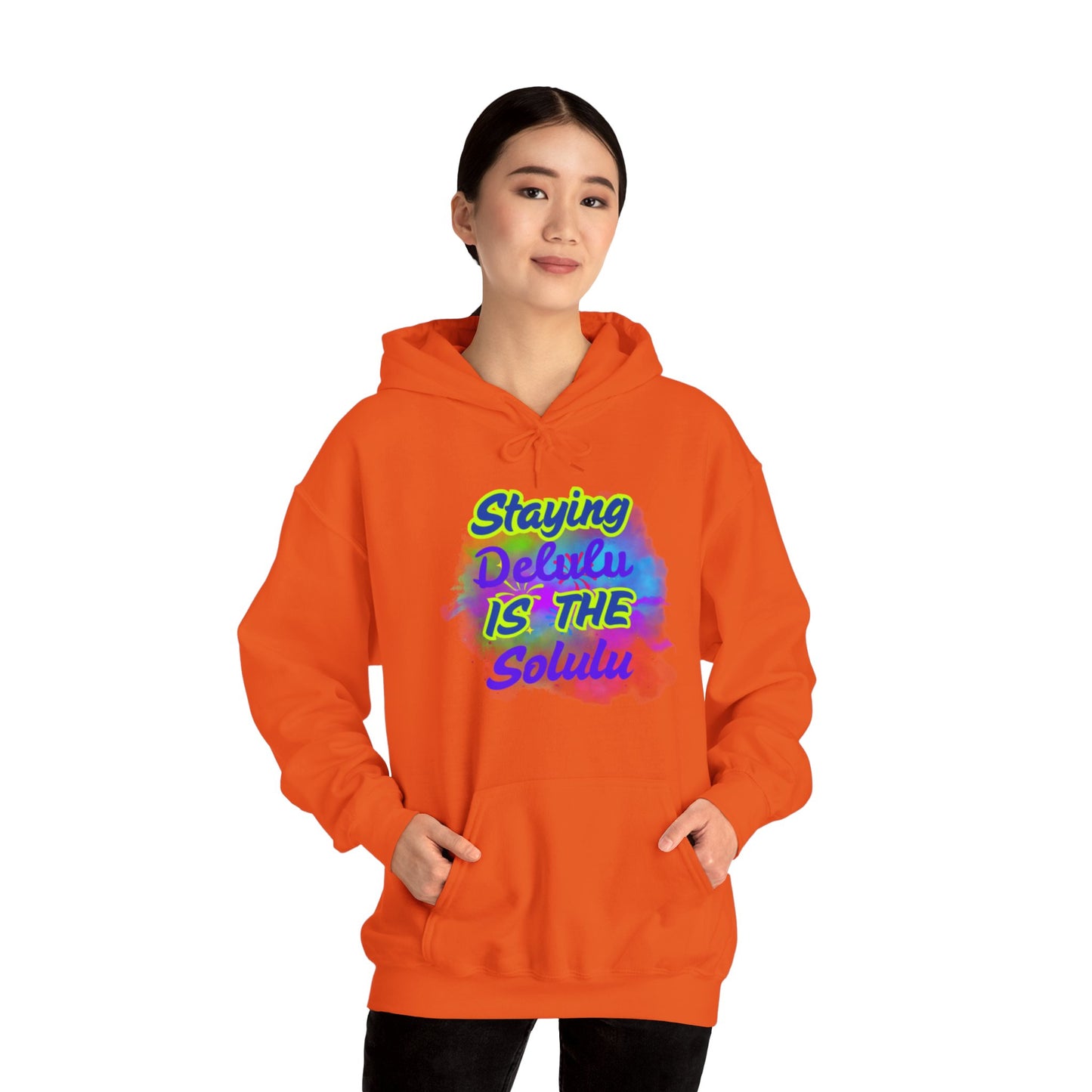 Colorful Unisex Hooded Sweatshirt - Staying Delulu IS THE Solulu