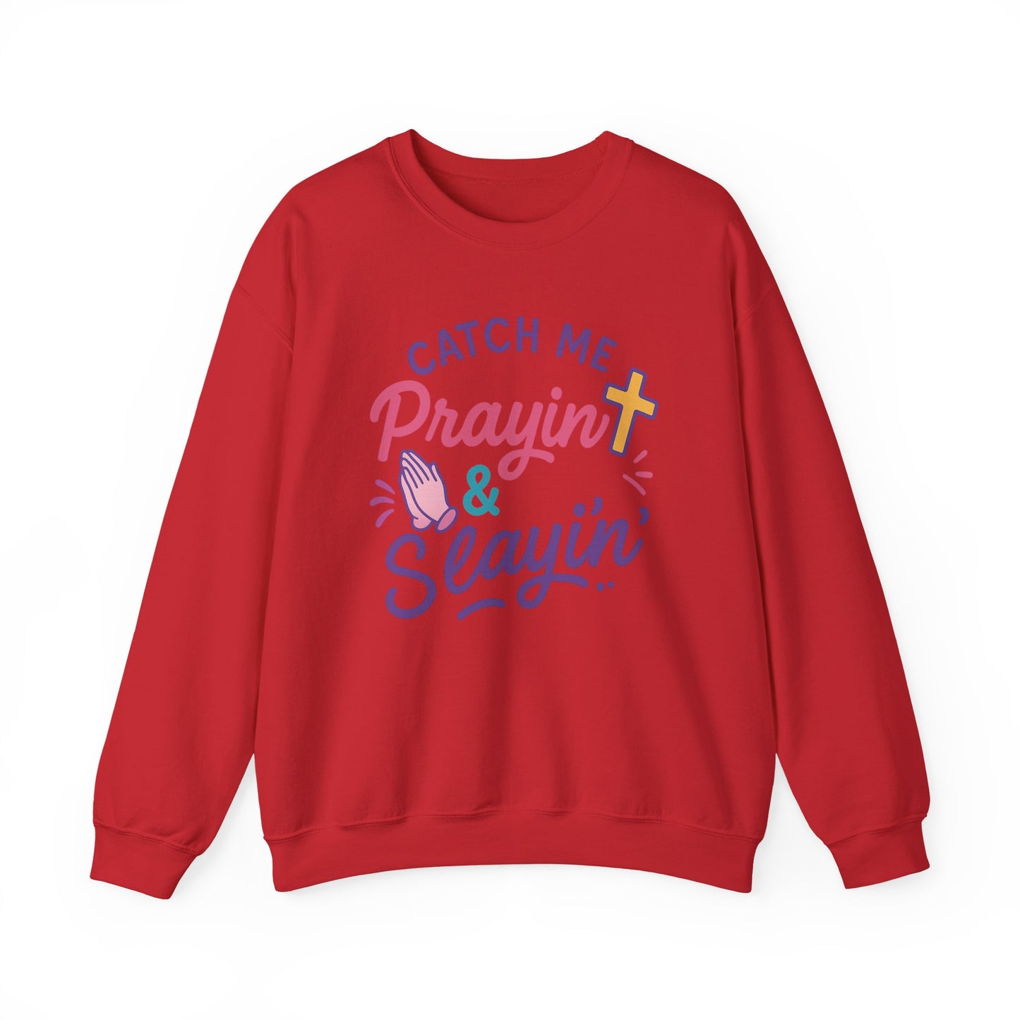 Catch Me Pray'in & Slay'in Unisex Crewneck Sweatshirt, Faith-Inspired Apparel, God Quote Gift, Cute Christian Sweater, Cozy Church Outfit
