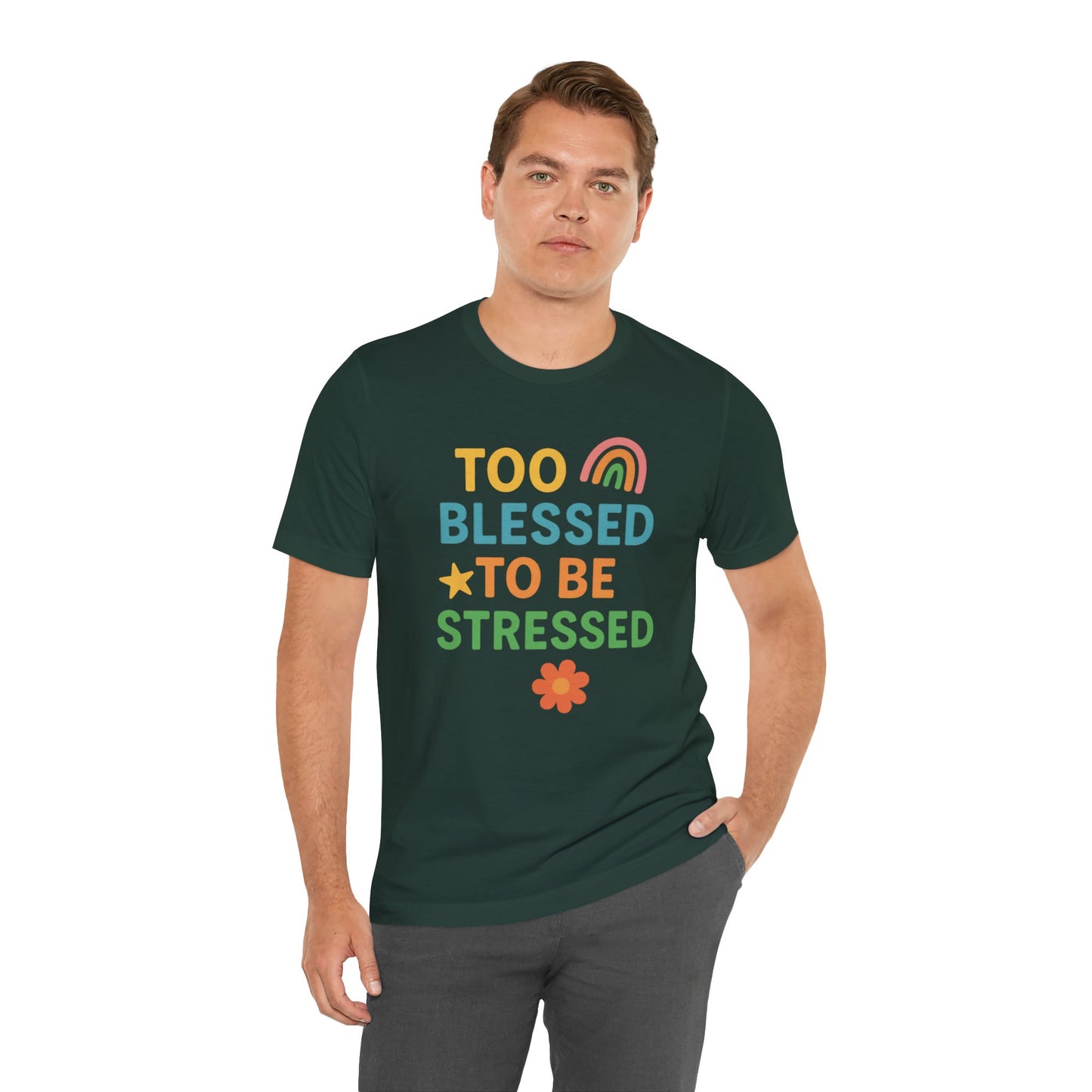 Too Blessed to Be Stressed Tee | Motivational T-Shirt | Gift for Friends | Relaxation Apparel | Positive Vibes Shirt | Everyday Casual Wear