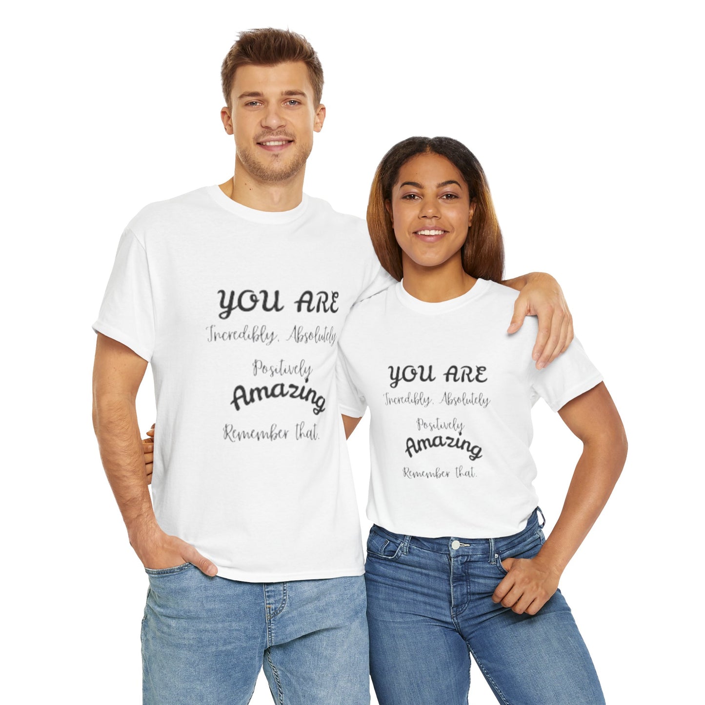 Inspirational Unisex Heavy Cotton Tee - "You Are Incredibly Amazing"