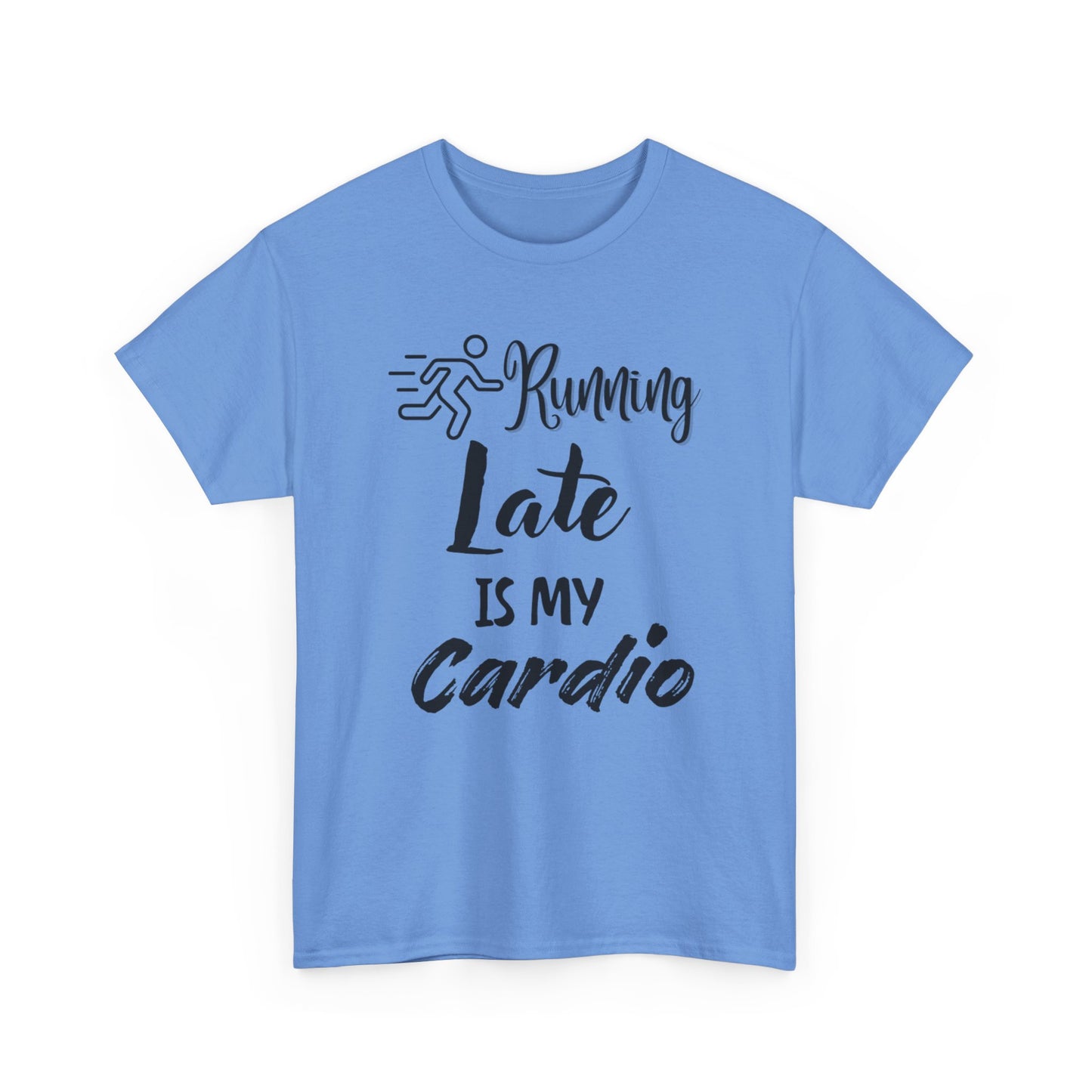 Running Late Is My Cardio Unisex Heavy Cotton Tee -Men