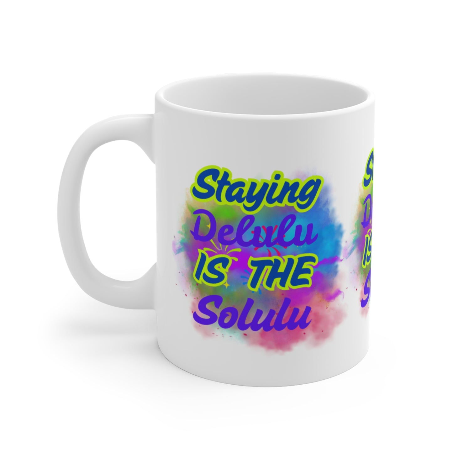 Motivational Ceramic Mug - "Staying Delulu IS THE Solulu" - Colorful & Fun Drinkware for Daily Inspiration