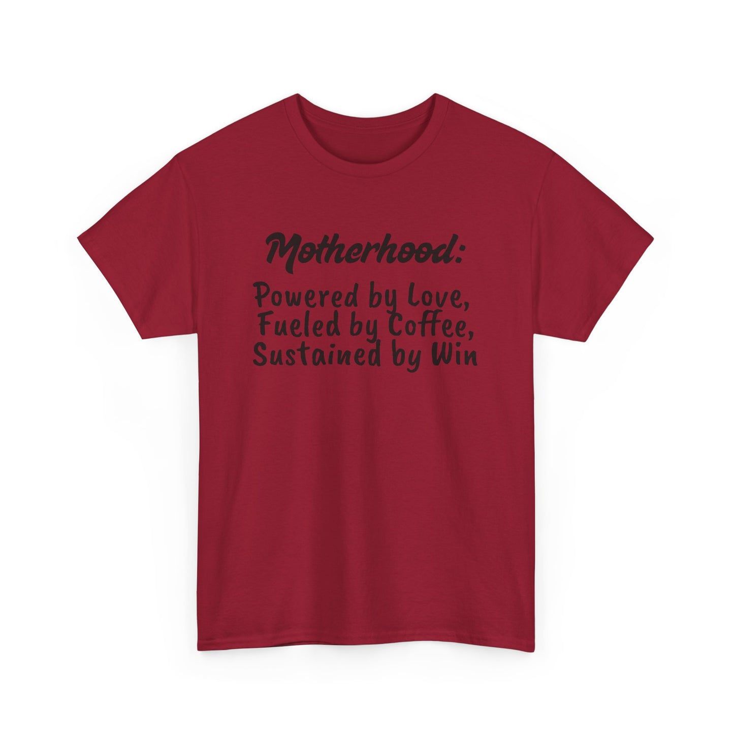 Motherhood Motivation Tee - Powered by Love, Fueled by Coffee, Sustained by Win