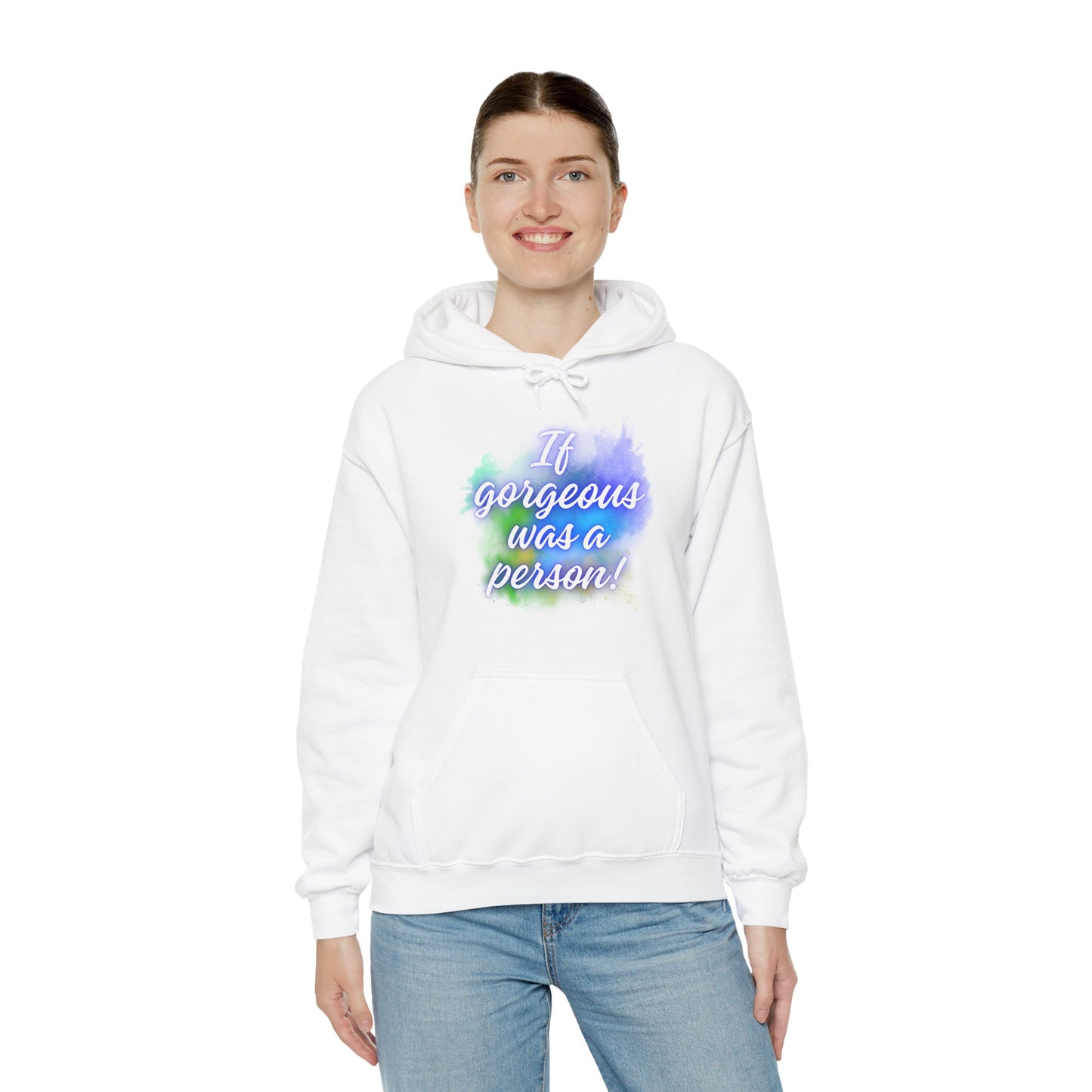 If Gorgeous Was a Person Hoodie - Unisex Heavy Blend Sweatshirt