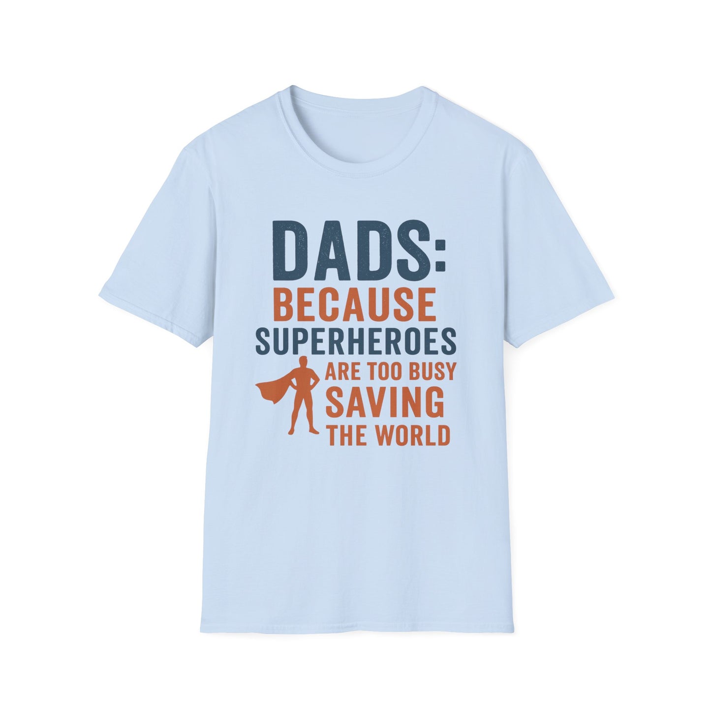 Dad Superhero T-Shirt, Funny Gift for Fathers Day, Unisex Tee, Birthday Gift for Dad, Family Reunion T-Shirt, Dad Humor Shirt