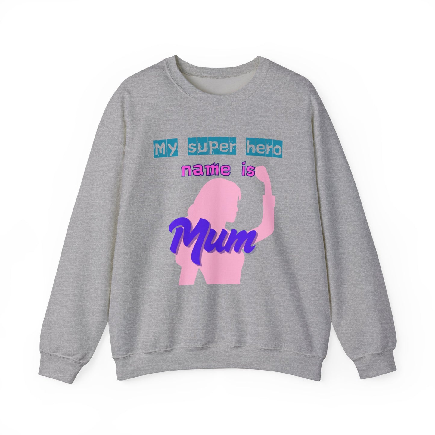My Super Hero Mum Sweatshirt | Print on front and Back