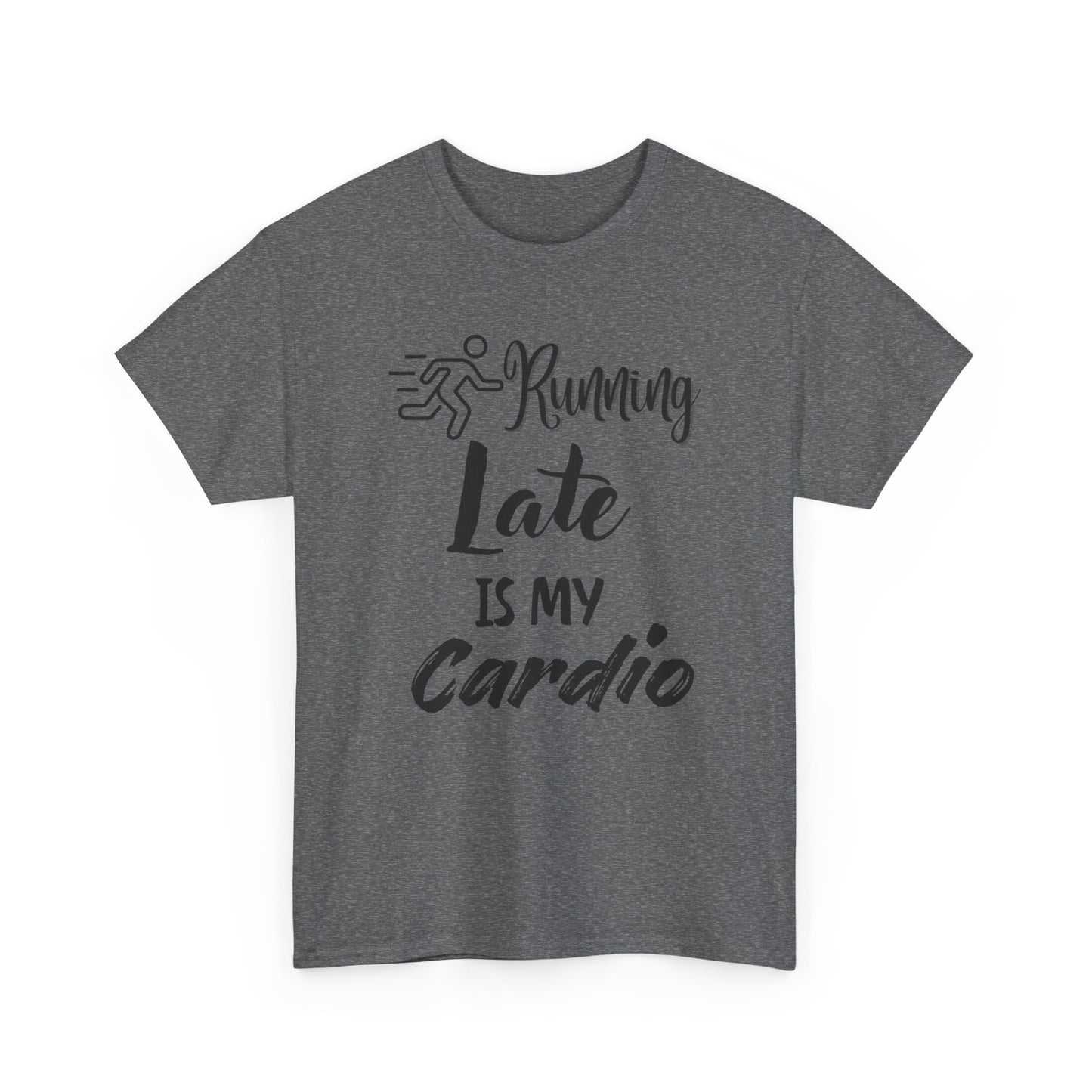 Running Late Is My Cardio Unisex Heavy Cotton Tee -Men
