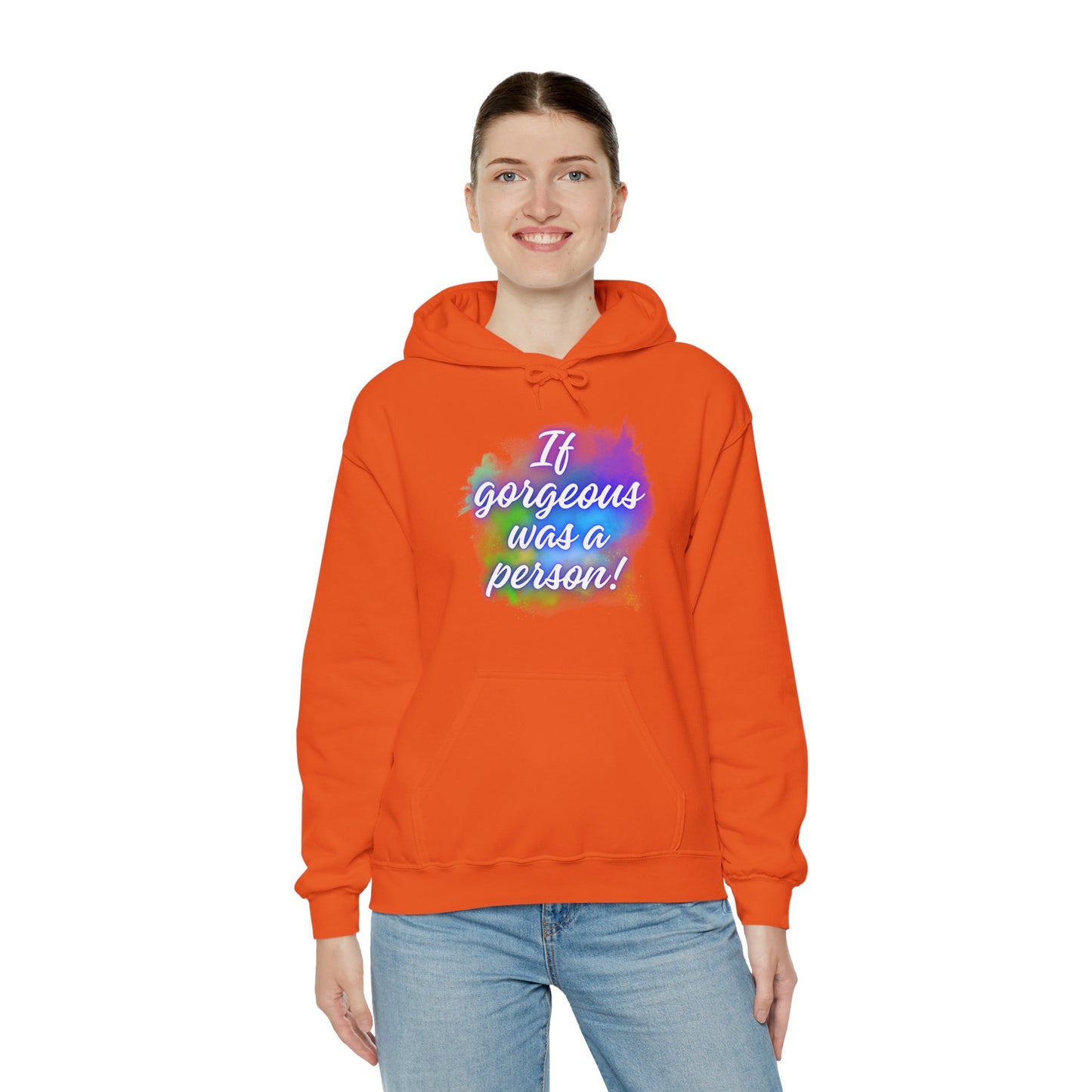 If Gorgeous Was a Person Hoodie - Unisex Heavy Blend Sweatshirt
