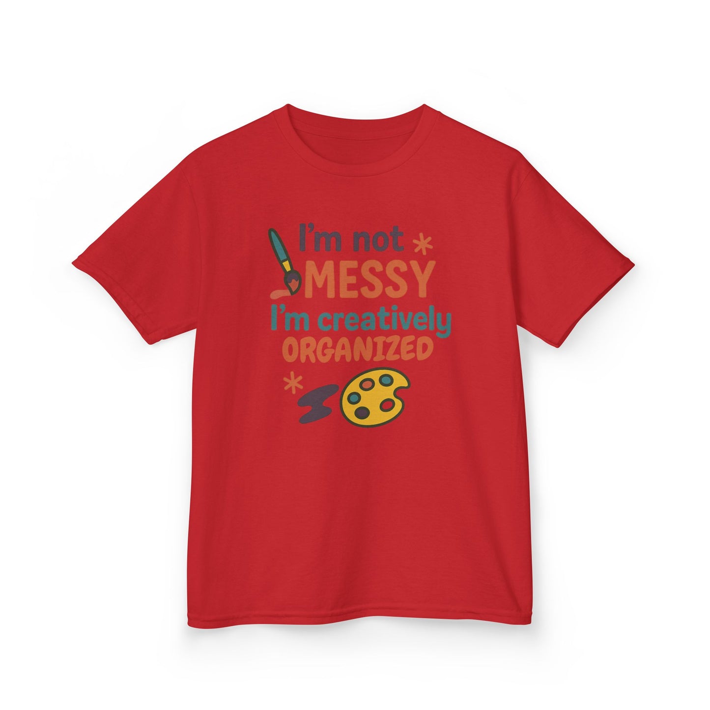 Creative Kids Tee - I'm Not Messy I'm Creatively Organized, Fun Gift for Artsy Kids, Birthday, Art Lovers, Playful Kids, Creative Apparel
