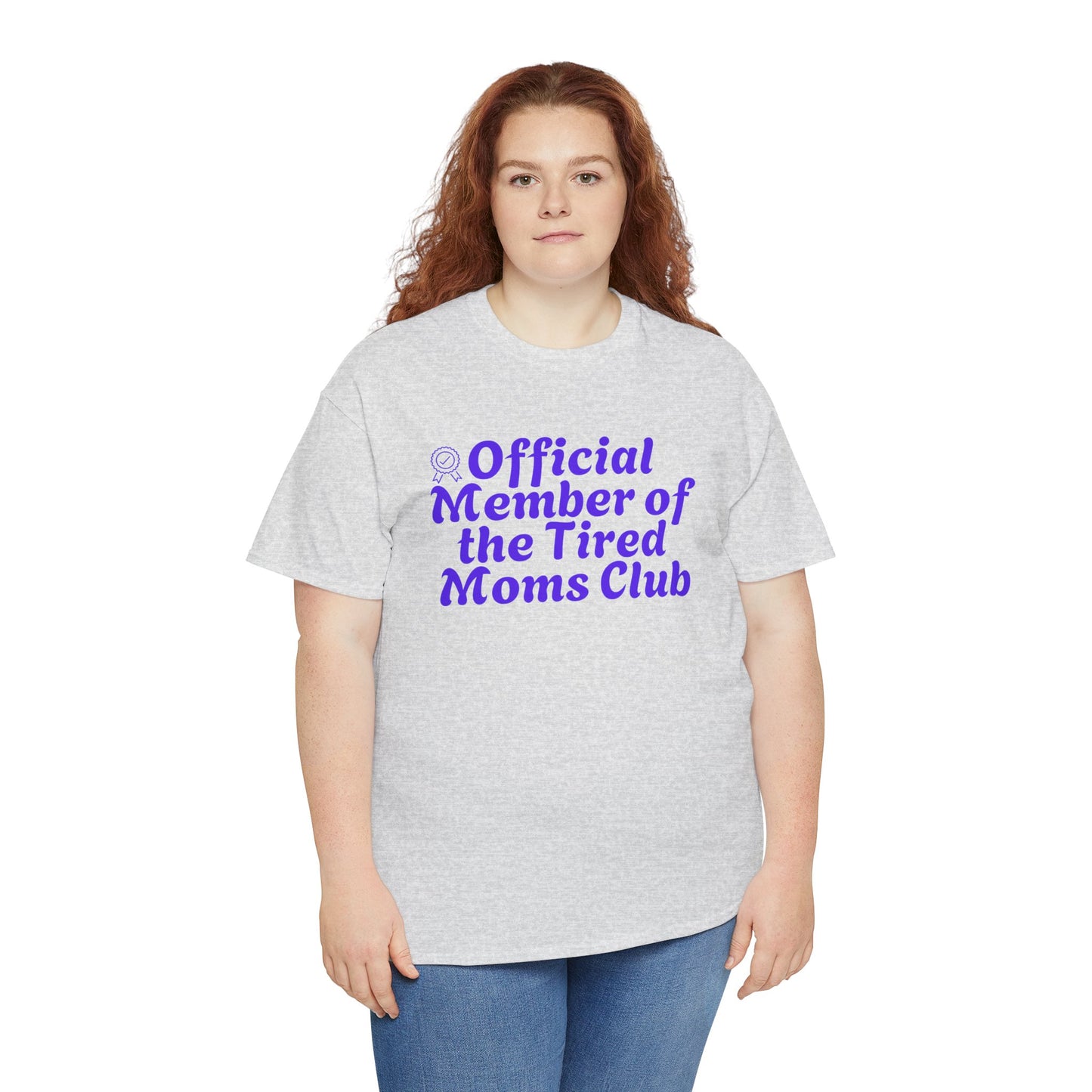 Funny T-Shirt for Tired Moms - Official Member of the Tired Moms Club