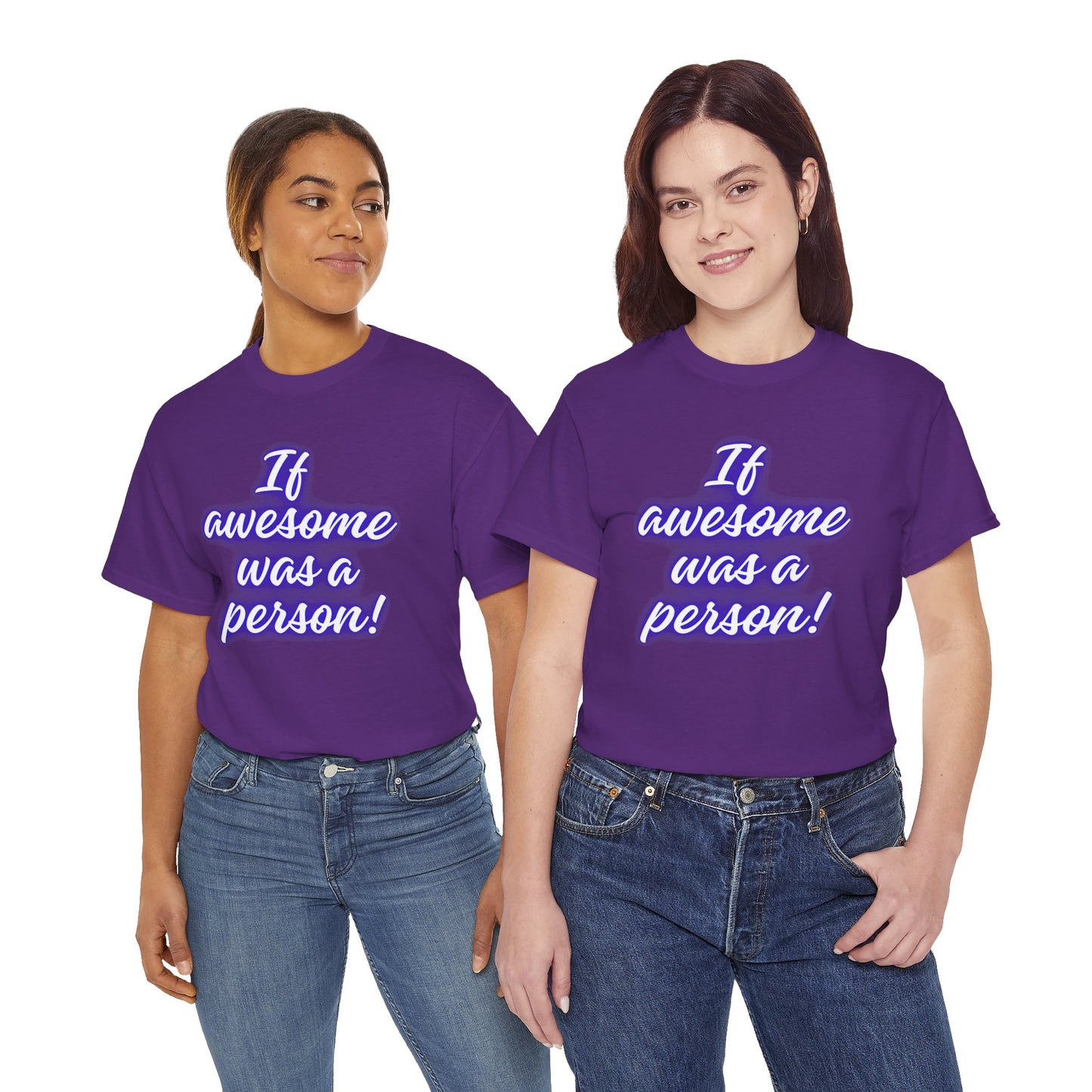 If Awesome Was a Person Unisex Heavy Cotton Tee - Fun Graphic Shirt for Casual Wear