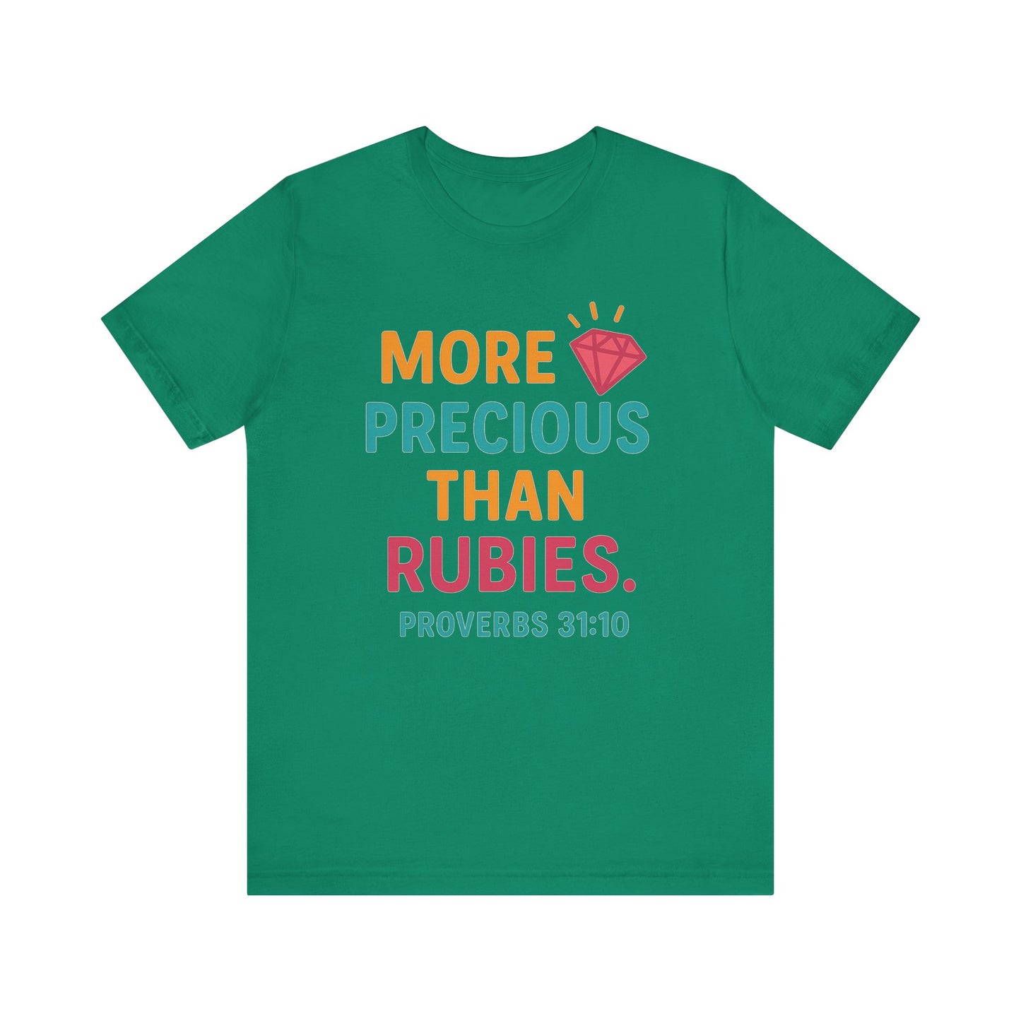 More Precious Than Rubies Tee, Inspirational T-Shirt, Faith-Based Clothing, Christian Gift, Bible Verse Apparel