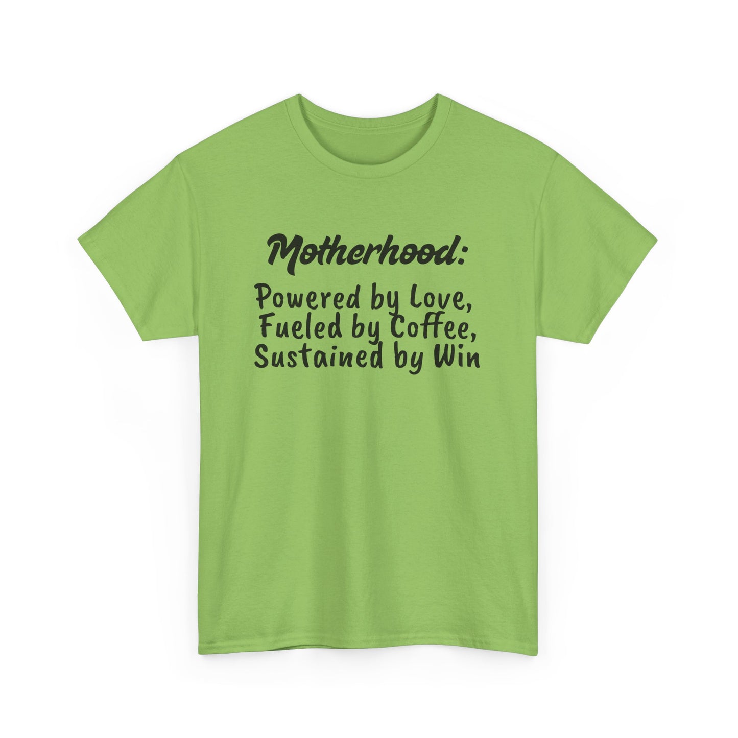 Motherhood Motivation Tee - Powered by Love, Fueled by Coffee, Sustained by Win