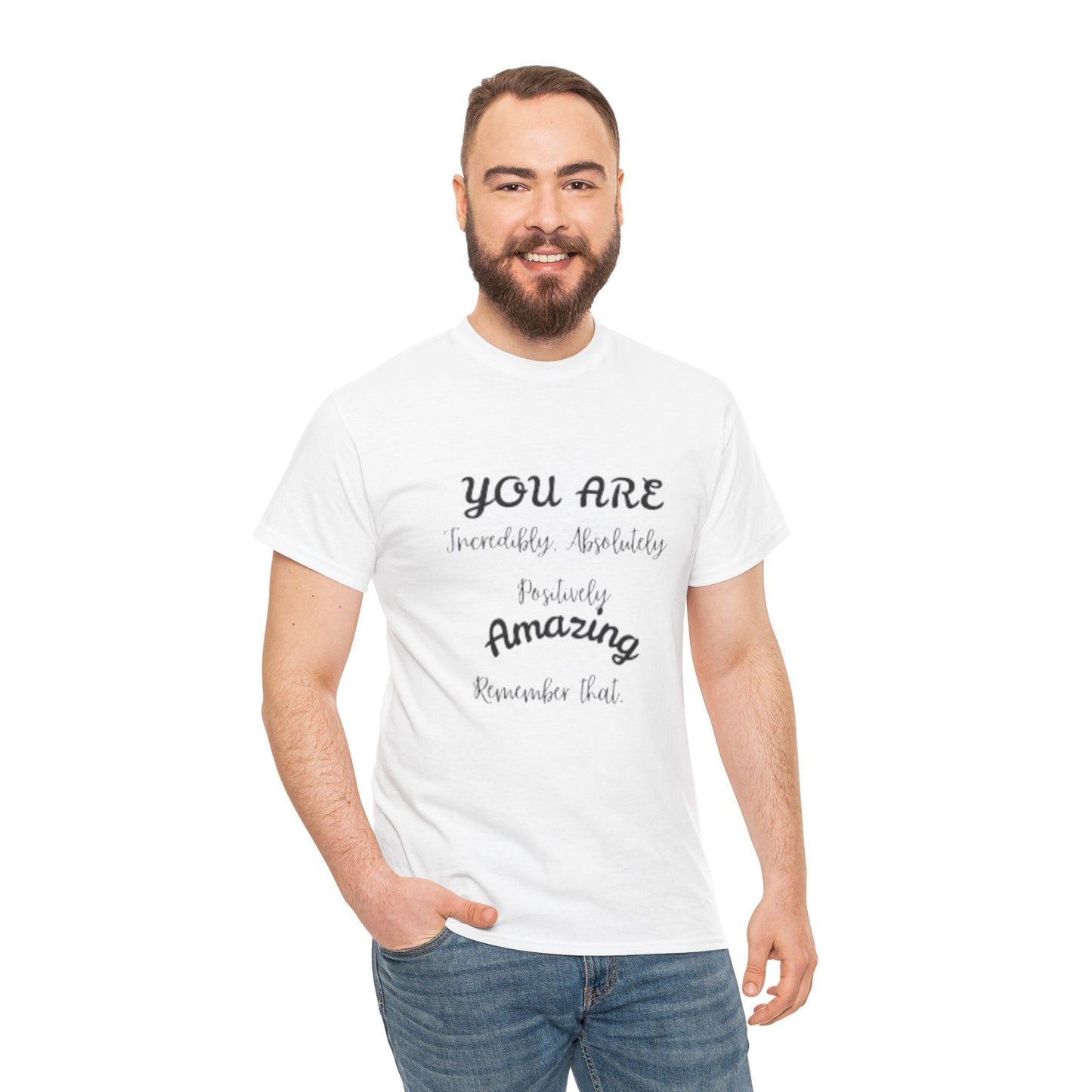 Inspirational Unisex Heavy Cotton Tee - "You Are Incredibly Amazing"