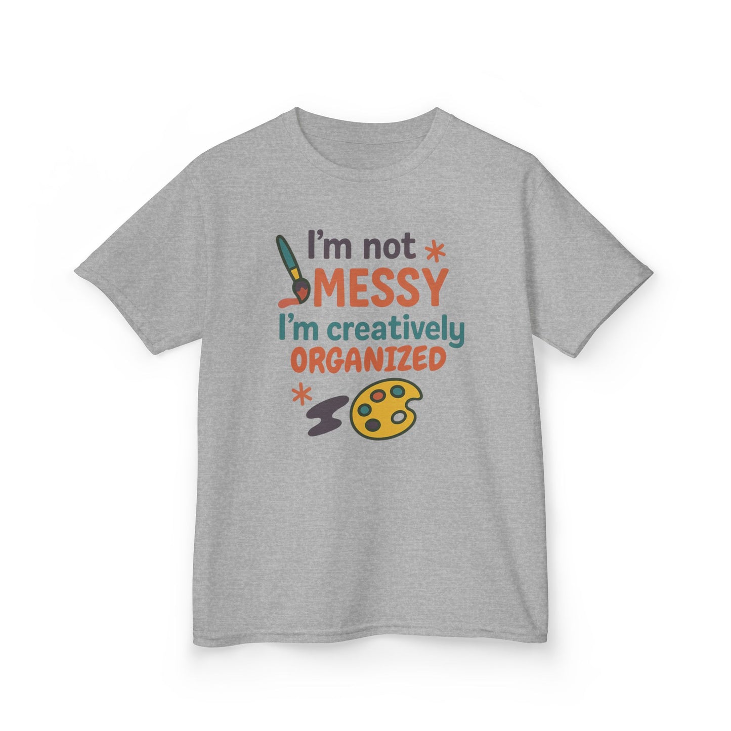 Creative Kids Tee - I'm Not Messy I'm Creatively Organized, Fun Gift for Artsy Kids, Birthday, Art Lovers, Playful Kids, Creative Apparel
