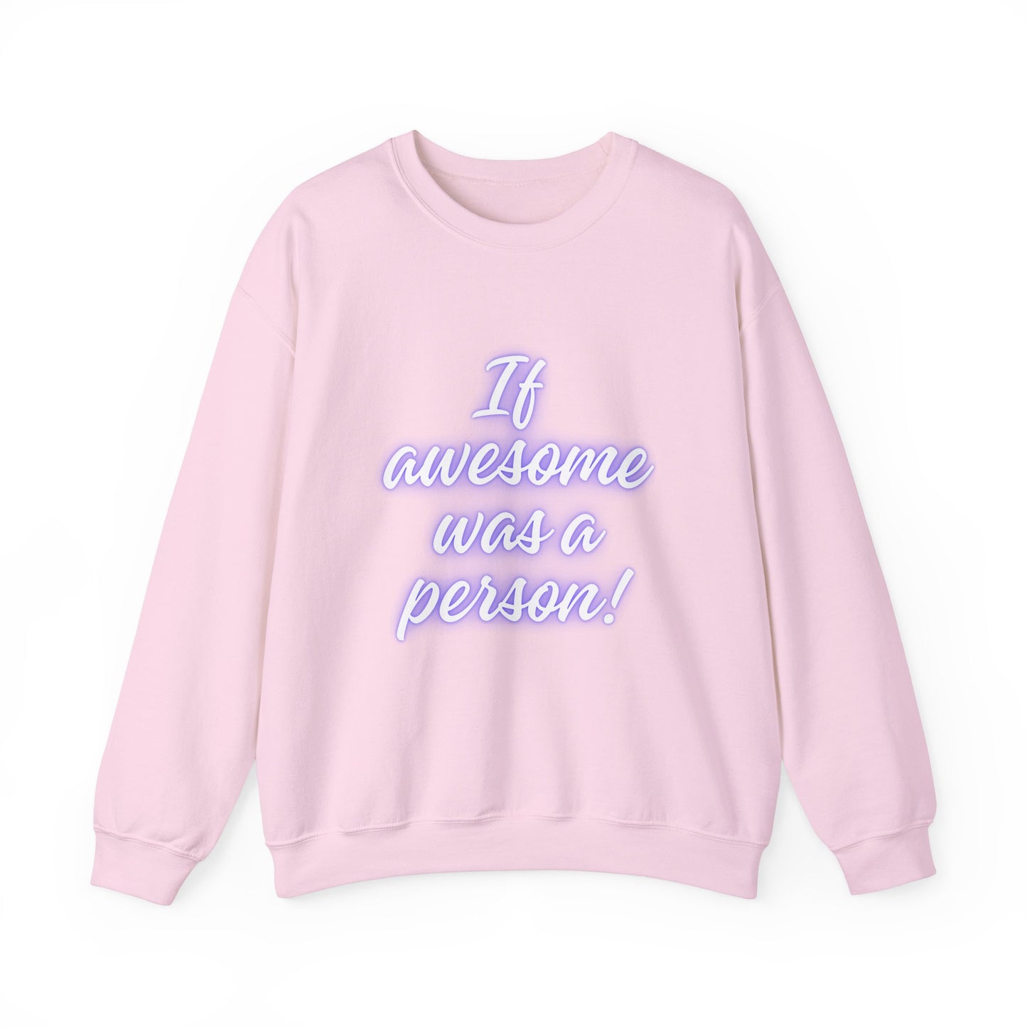 If Awesome Was a Person Crewneck Sweatshirt - Unisex Heavy Blend™