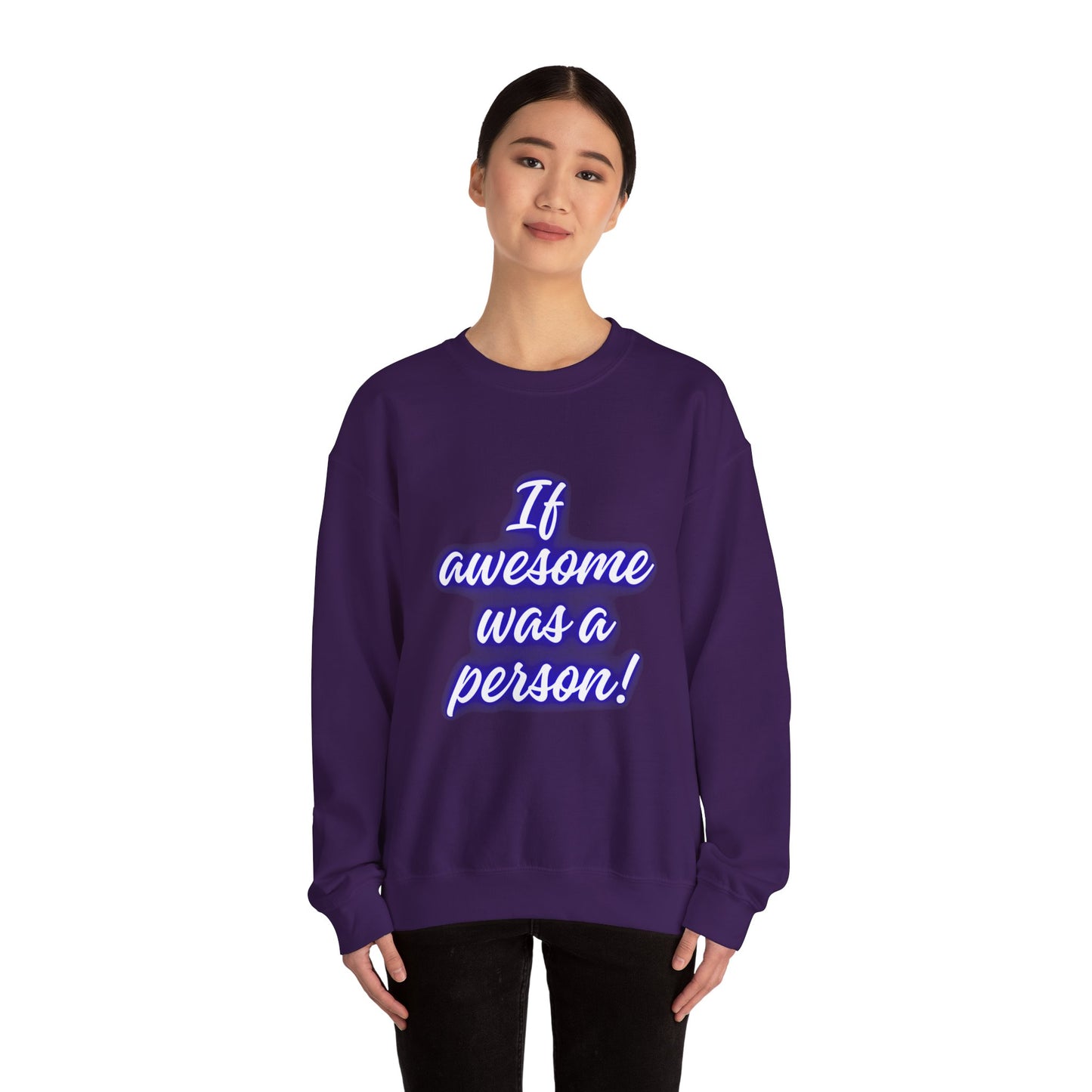 If Awesome Was a Person Crewneck Sweatshirt - Unisex Heavy Blend™