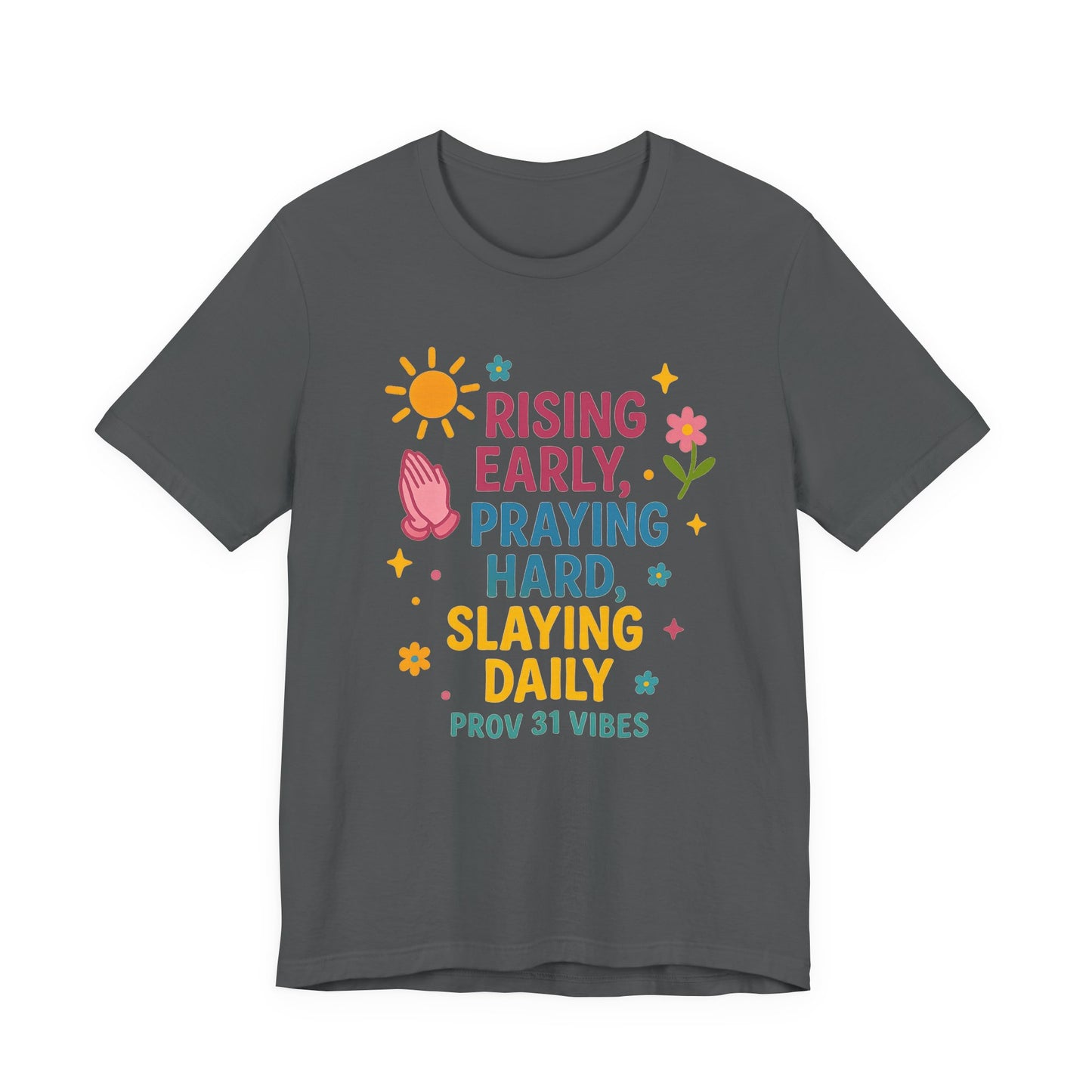 Rising Early Prayer Tee, Inspirational T-Shirt, Faith-Based Apparel, Gift for Her, Daily Motivation Shirt