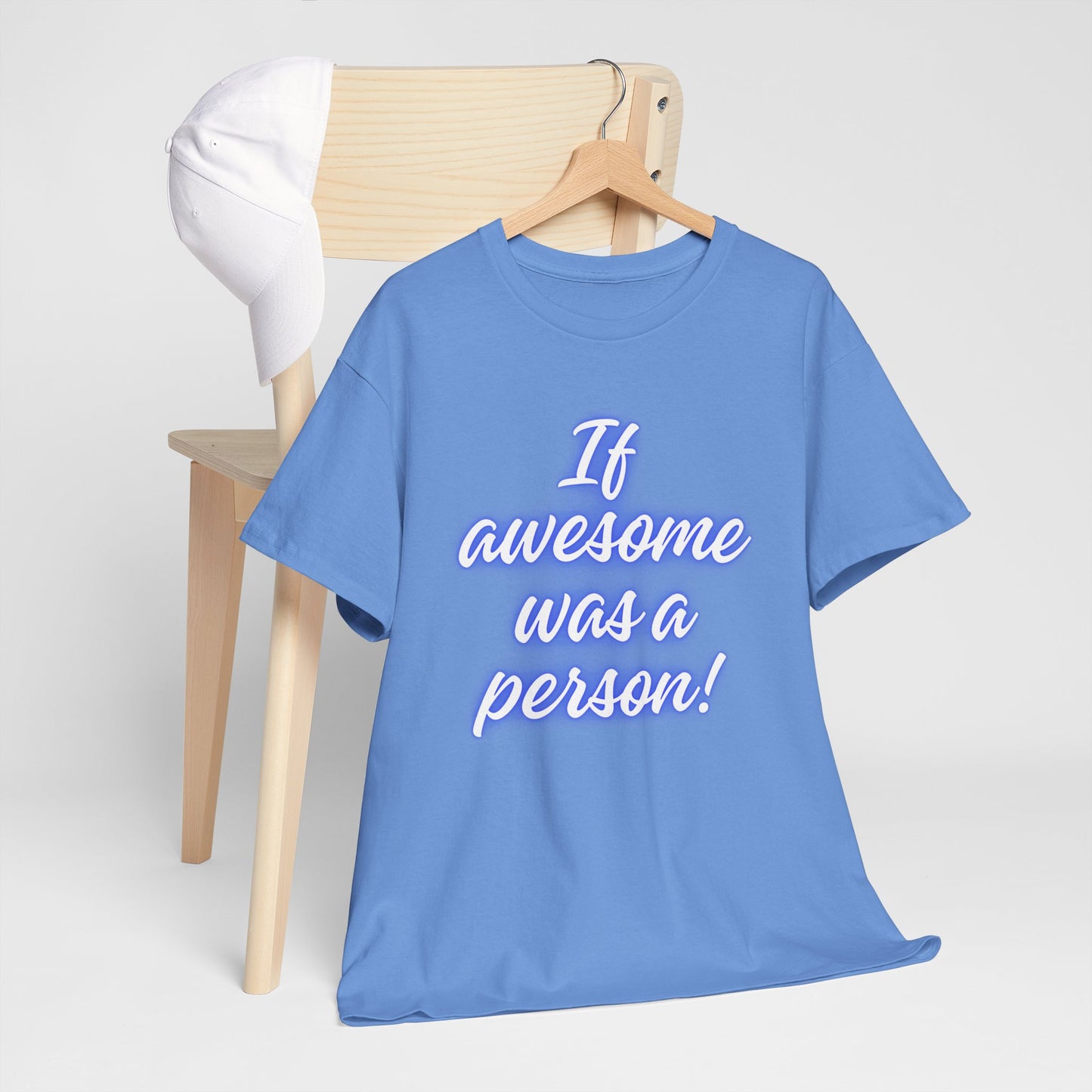 If Awesome Was a Person Unisex Heavy Cotton Tee - Fun Graphic Shirt for Casual Wear