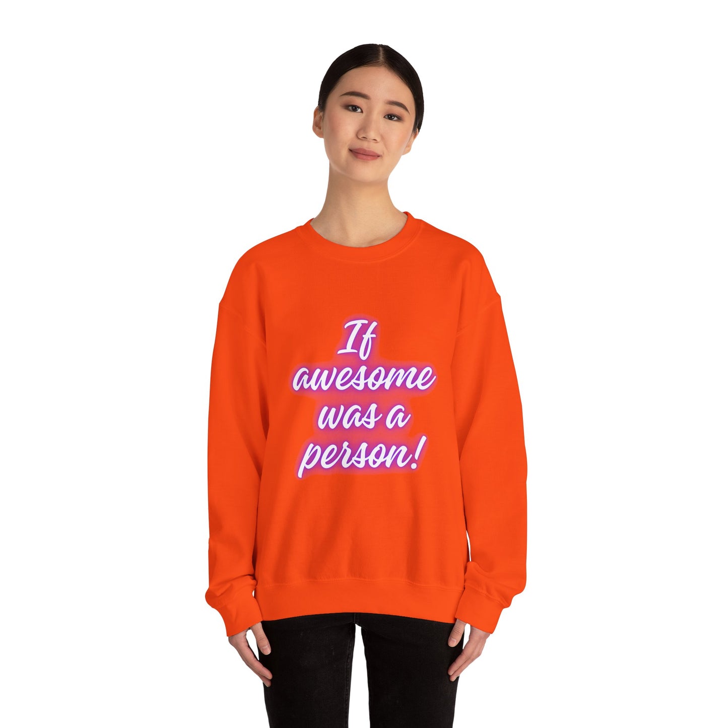 If Awesome Was a Person Crewneck Sweatshirt - Unisex Heavy Blend™