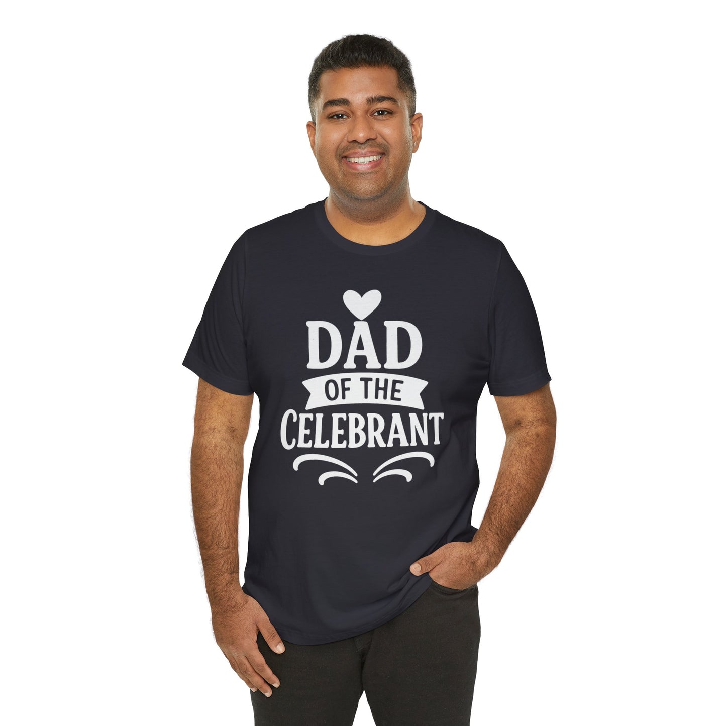 Celebration Dad Tee - Father's Day Gift, Unisex Jersey T-Shirt, Parent Humor Shirt, Casual Family Wear, Birthday Present