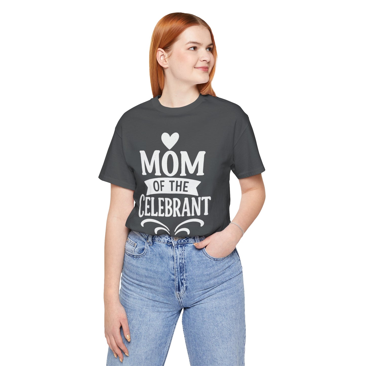Mom of the Celebrant Short Sleeve Tee | Perfect for Celebrations, Birthday Parties, Family Gatherings, Mother's Day, Gifts
