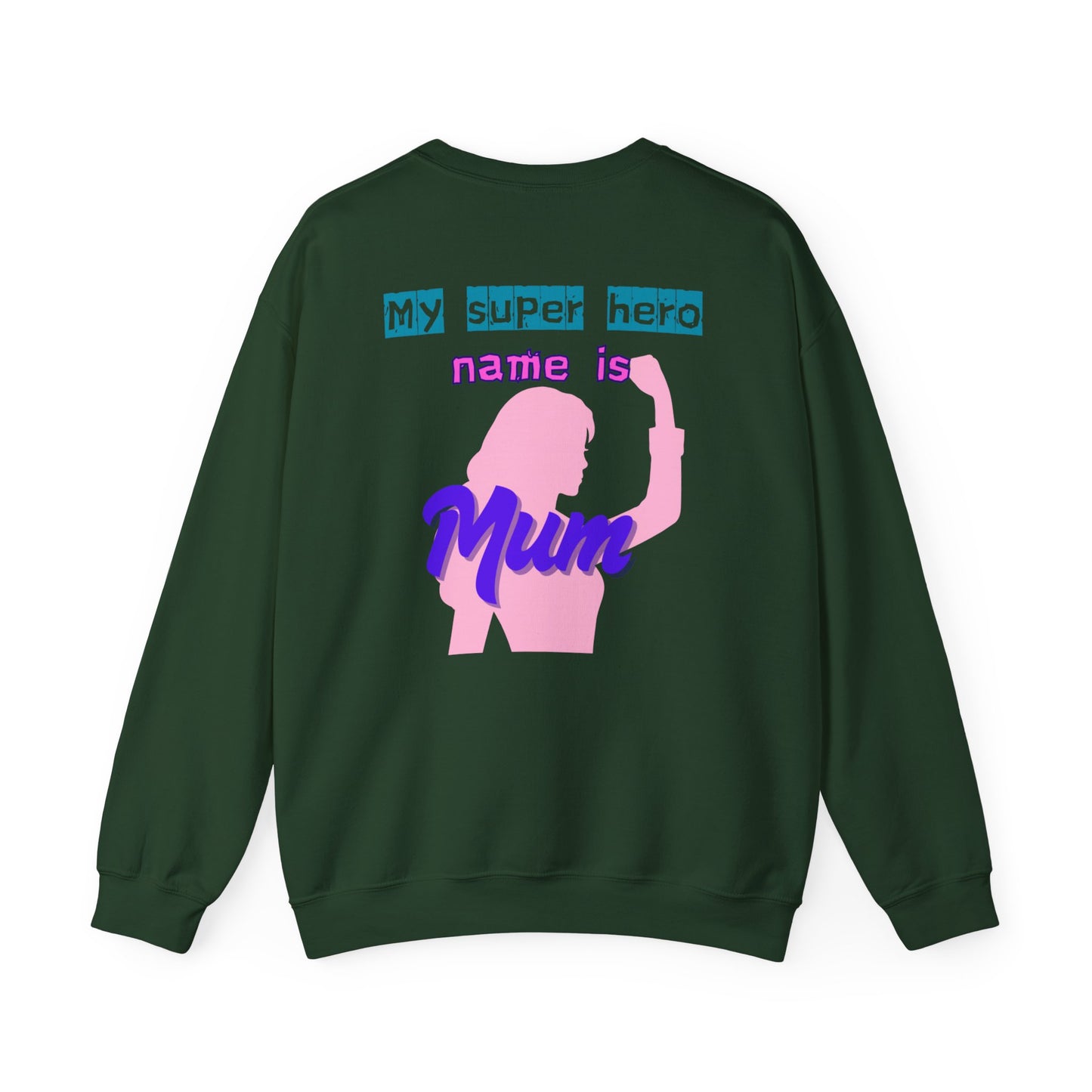My Super Hero Mum Sweatshirt | Print on front and Back